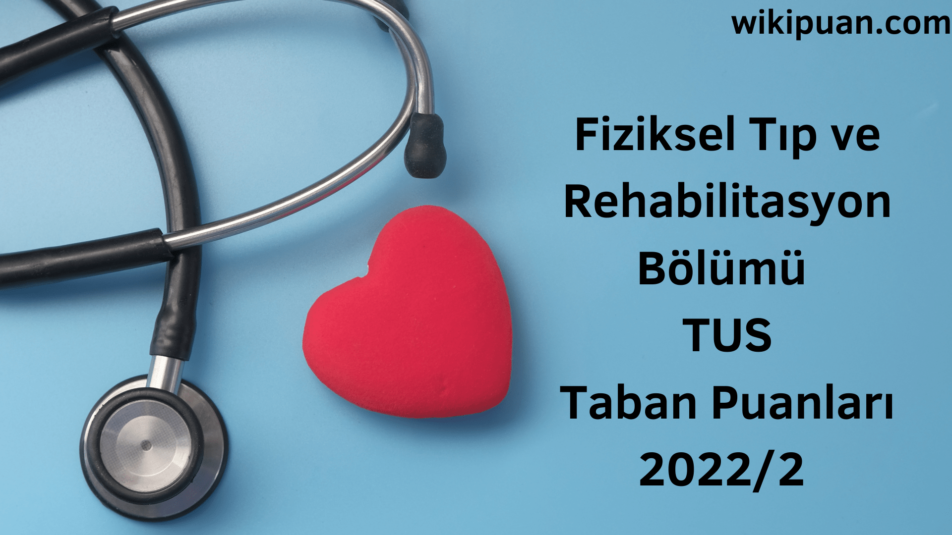 Fiziksel Tıp ve Rehabilitasyon TUS Taban Puanları 2022 2.Dönem Verileri