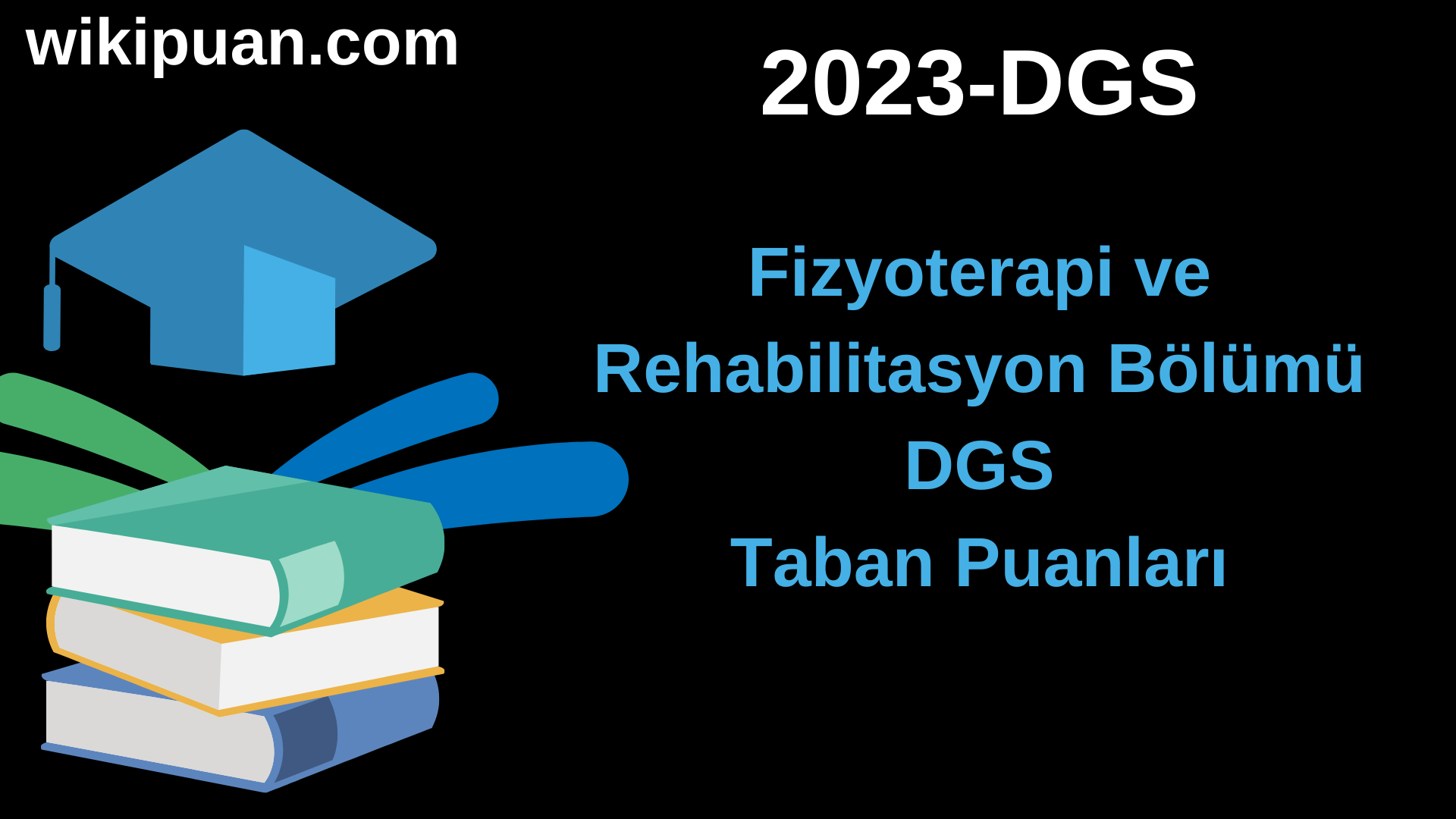 Fizyoterapi ve Rehabilitasyon 2023 DGS Taban Puanları & Kontenjanları