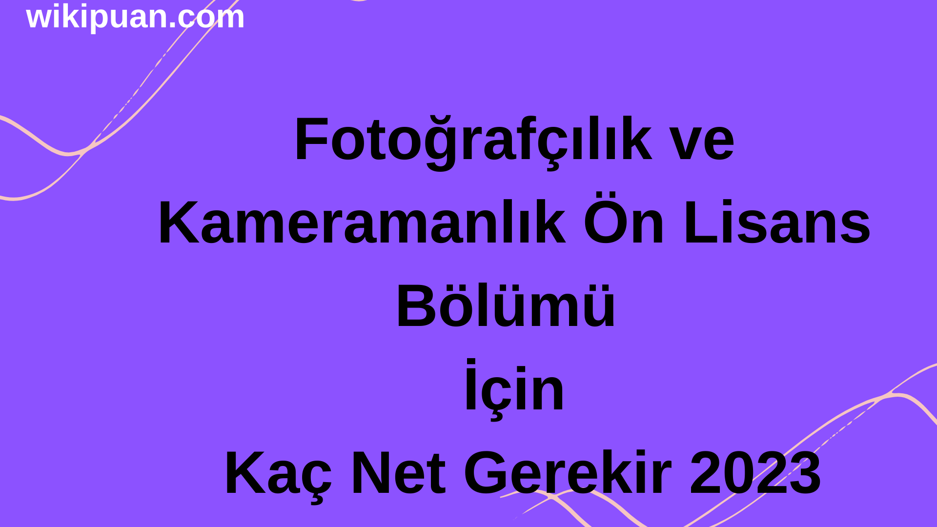 Fotoğrafçılık ve Kameramanlık Bölümü İçin Kaç Net Gerekir 2023