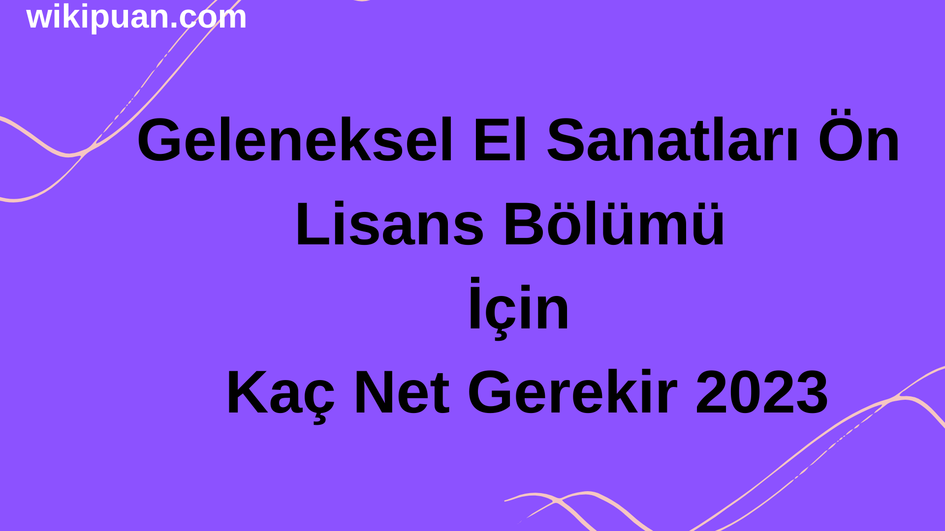 Geleneksel El Sanatları Bölümü İçin Kaç Net Gerekir 2023