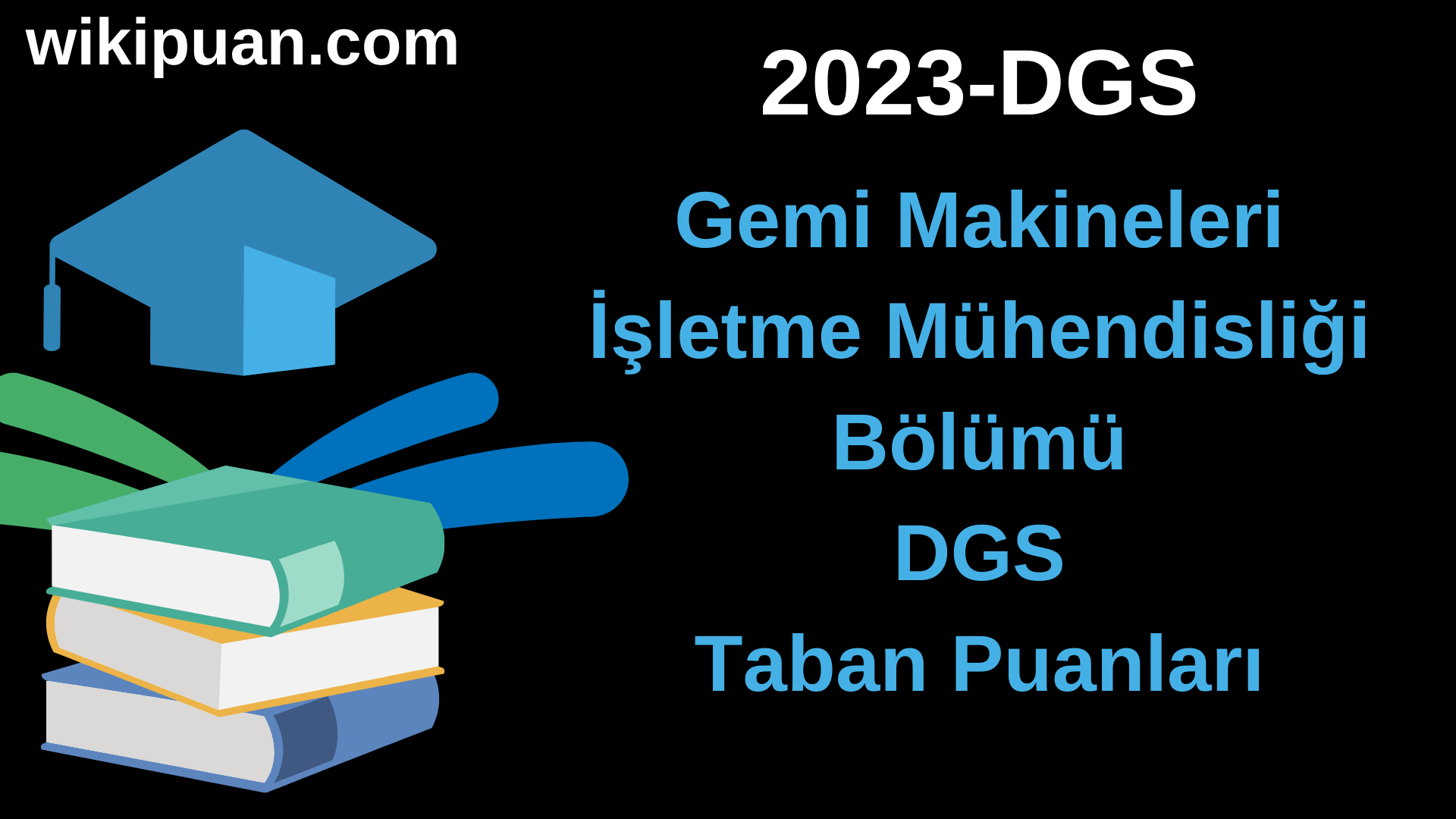 Gemi Makineleri İşletme Mühendisliği 2023 DGS Taban Puanları & Kontenjanları