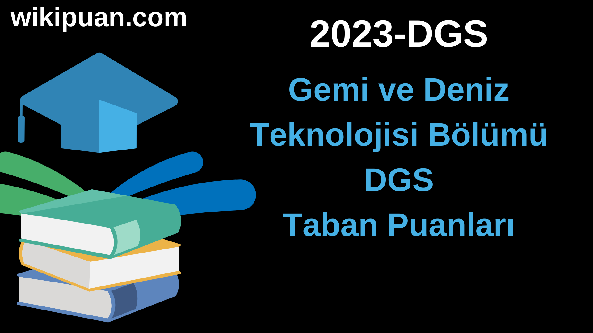 Gemi ve Deniz Teknolojisi 2023 DGS Taban Puanları & Kontenjanları