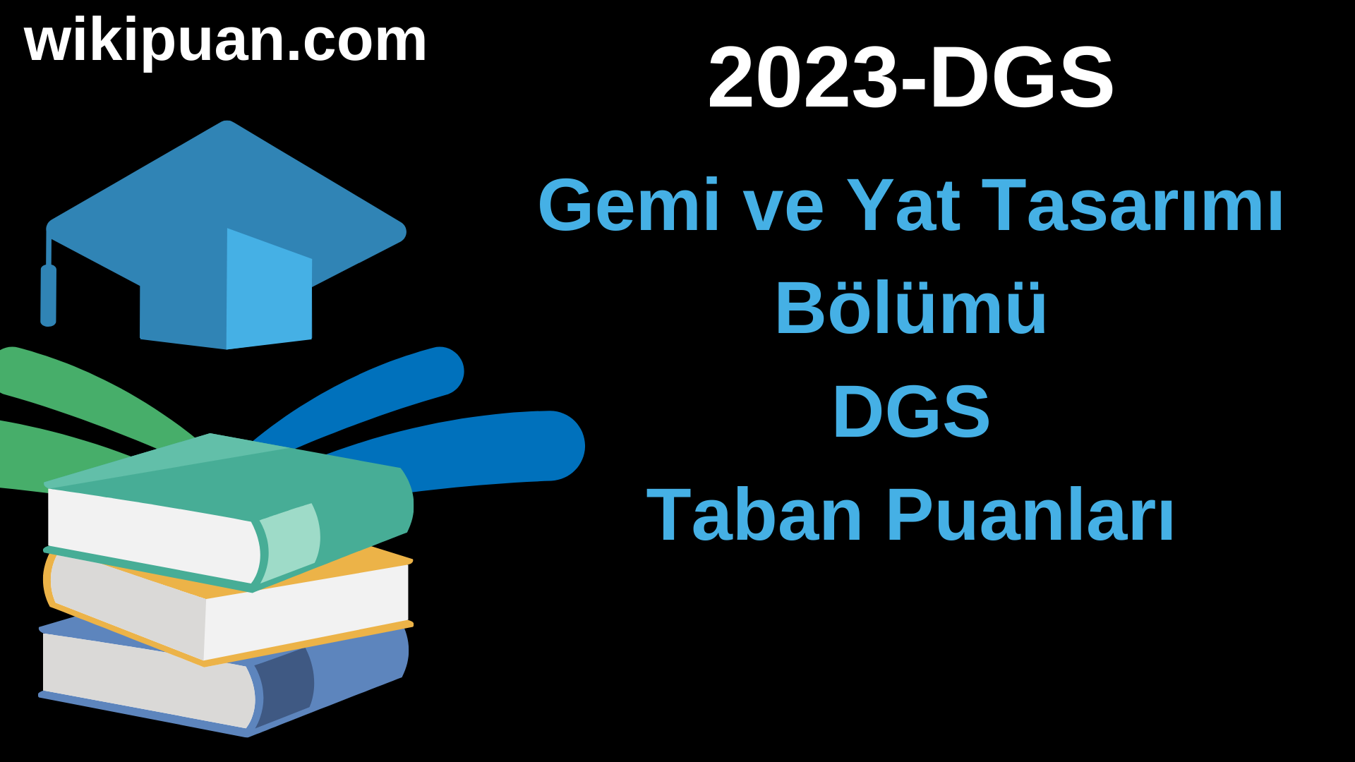 Gemi ve Yat Tasarımı 2023 DGS Taban Puanları & Kontenjanları