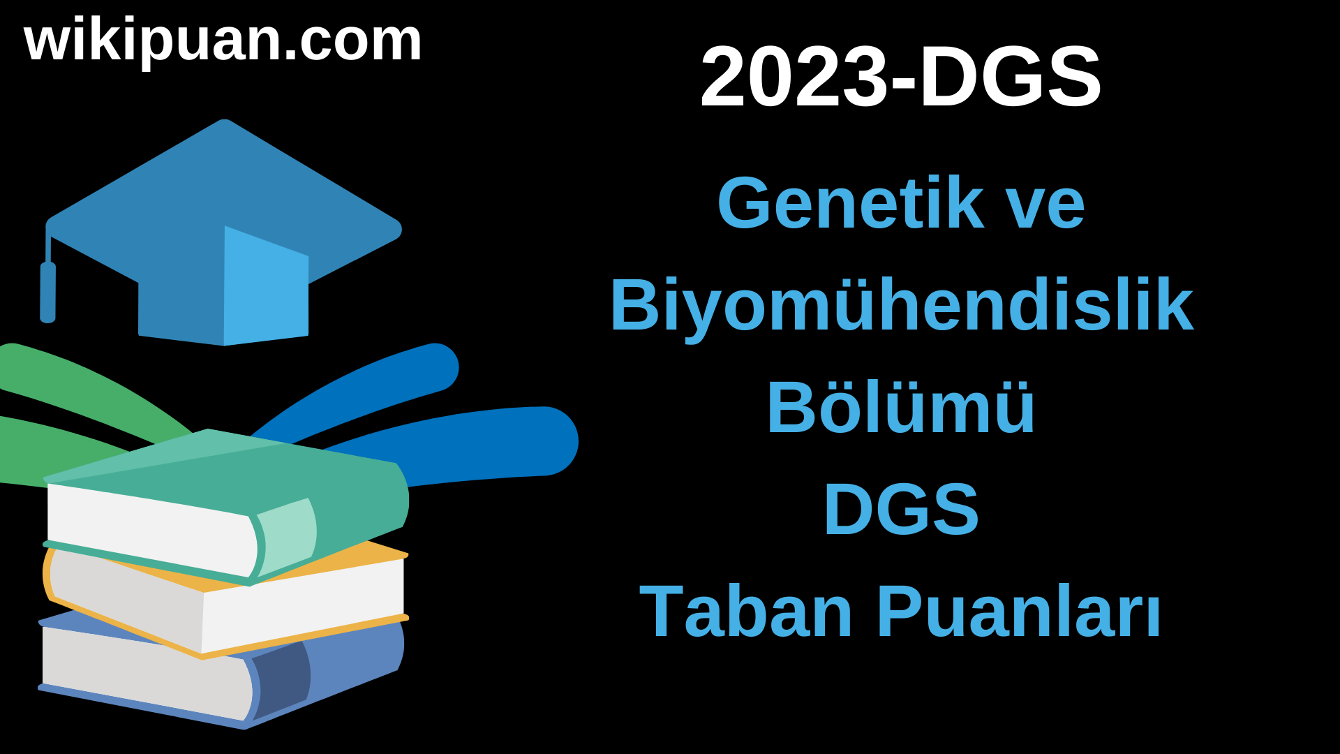 Genetik ve Biyomühendislik 2023 DGS Taban Puanları & Kontenjanları