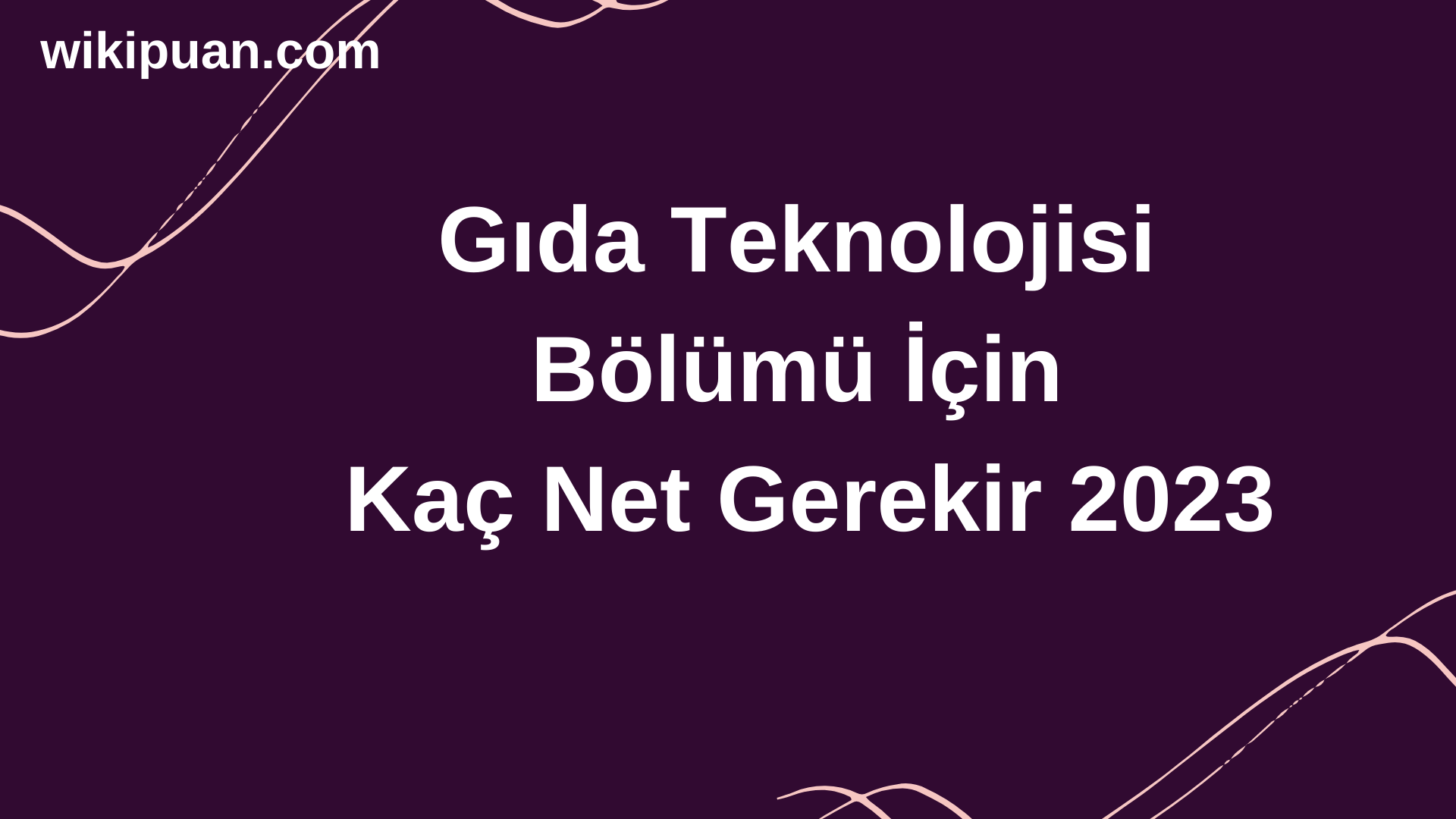 Gıda Teknolojisi Bölümü İçin Kaç Net Gerekir 2023