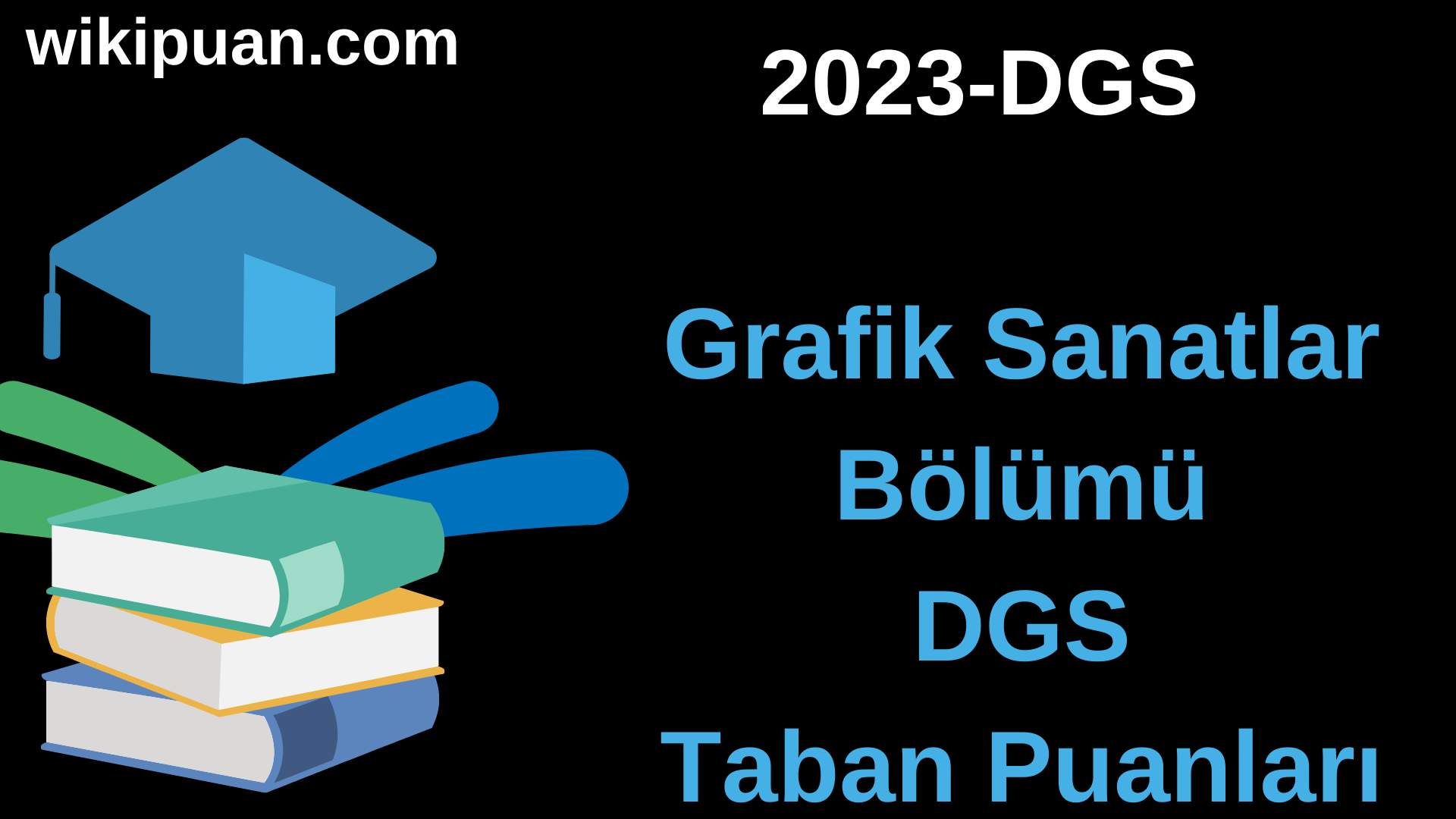 Grafik Sanatlar 2023 DGS Taban Puanları & Kontenjanları
