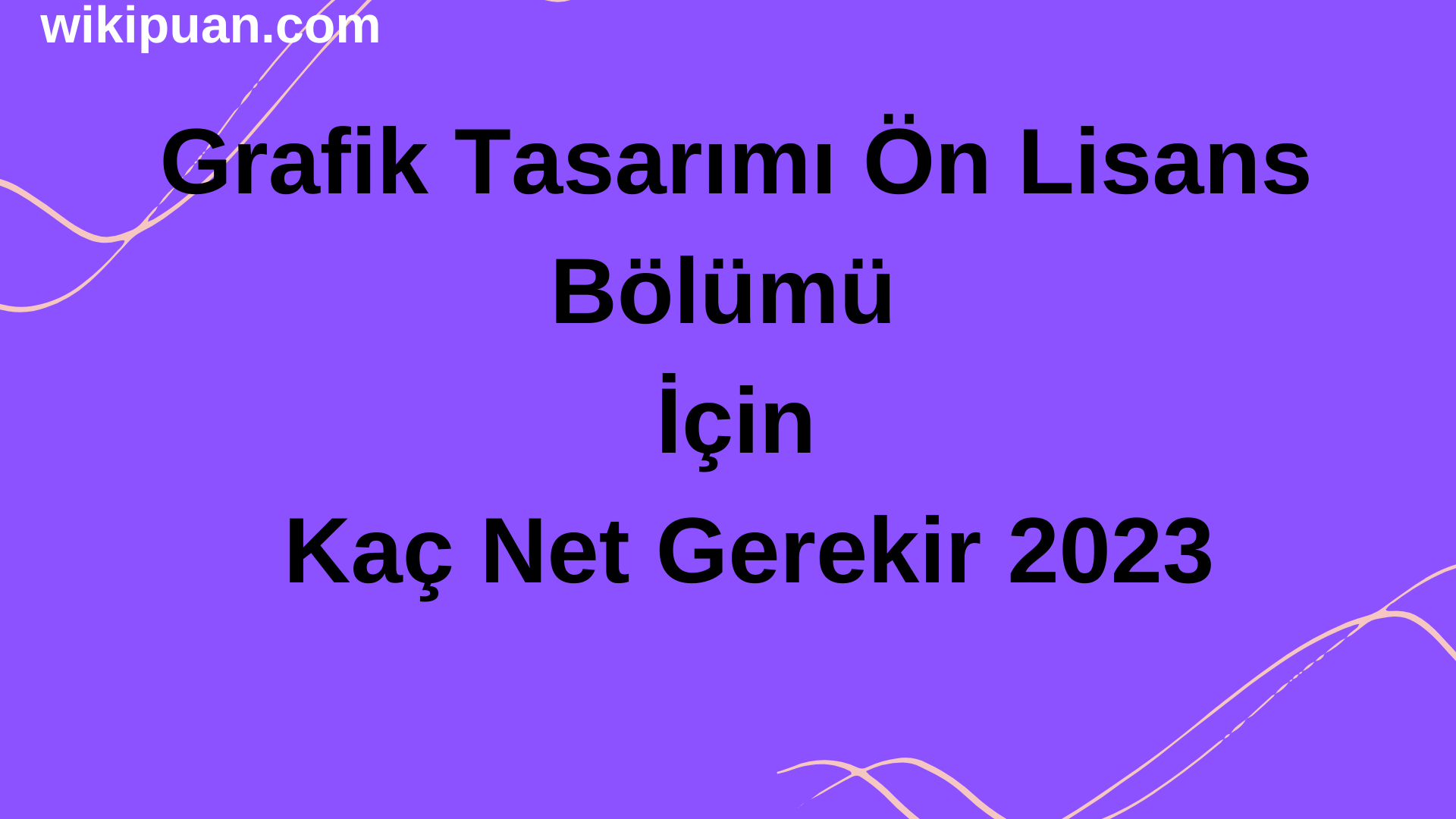 Grafik Tasarımı Bölümü İçin Kaç Net Gerekir 2023