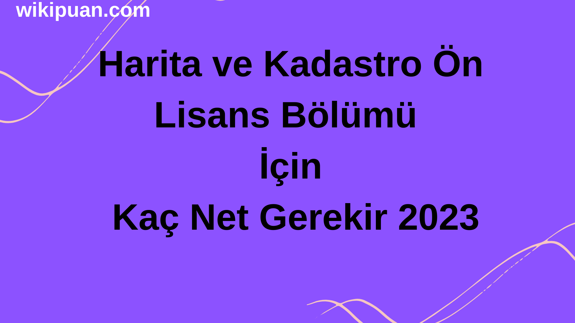 Harita ve Kadastro Bölümü İçin Kaç Net Gerekir 2023