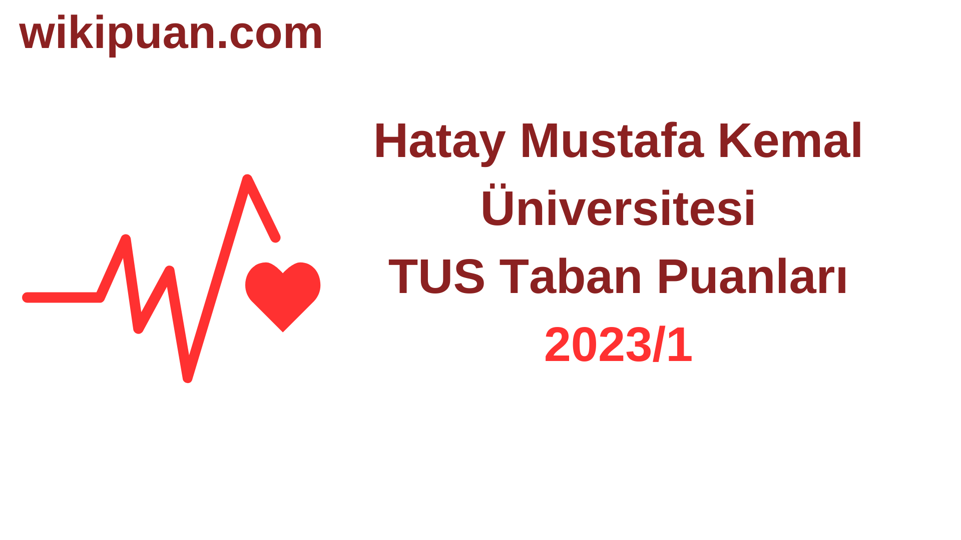 TUS 2023-1. Dönem Hatay Mustafa Kemal Üniversitesi Taban Puanları