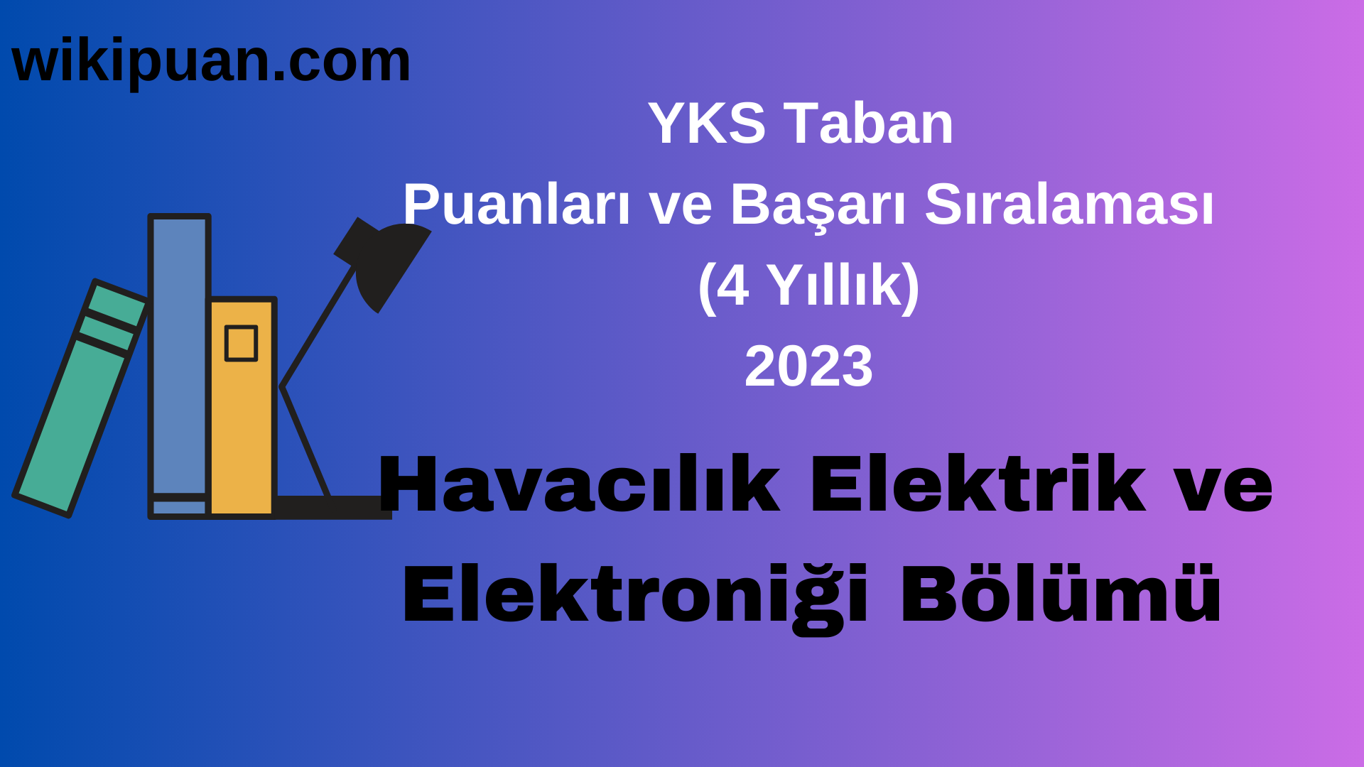 Havacılık Elektrik ve Elektroniği Bölümü 2023 Taban Puan & Taban Başarı Sırası