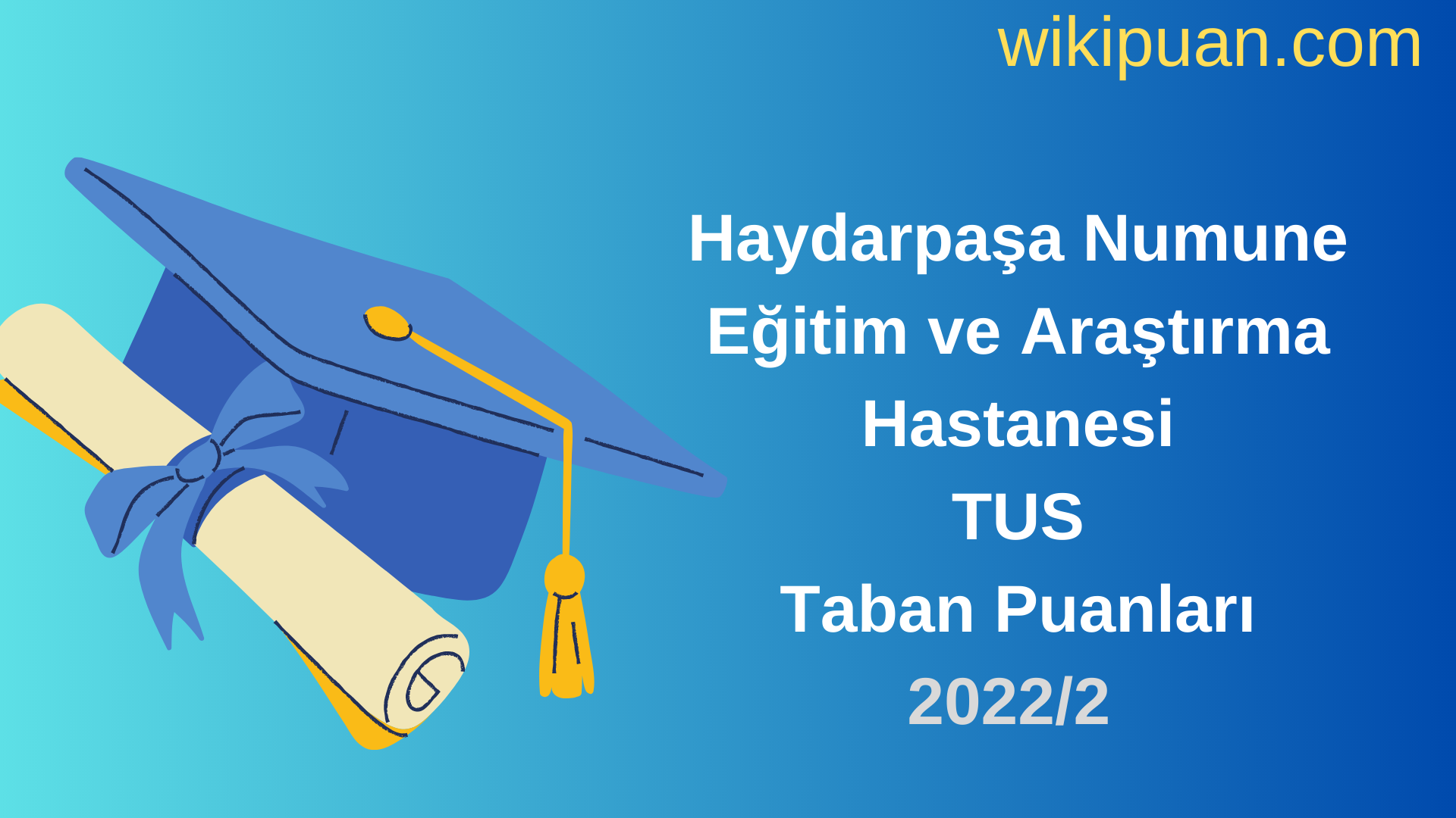 Haydarpaşa Numune Eğitim ve Araştırma Hastanesi TUS Taban Puanları 2022 2.Dönem Verileri