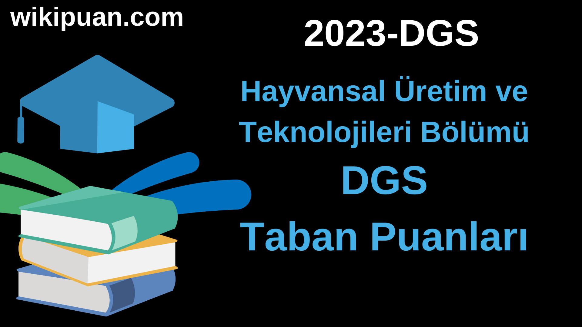Hayvansal Üretim ve Teknolojileri 2023 DGS Taban Puanları & Kontenjanları