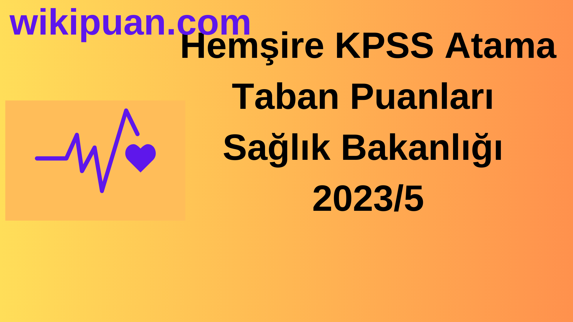 Hemşire KPSS Atama Taban Puanları 2023