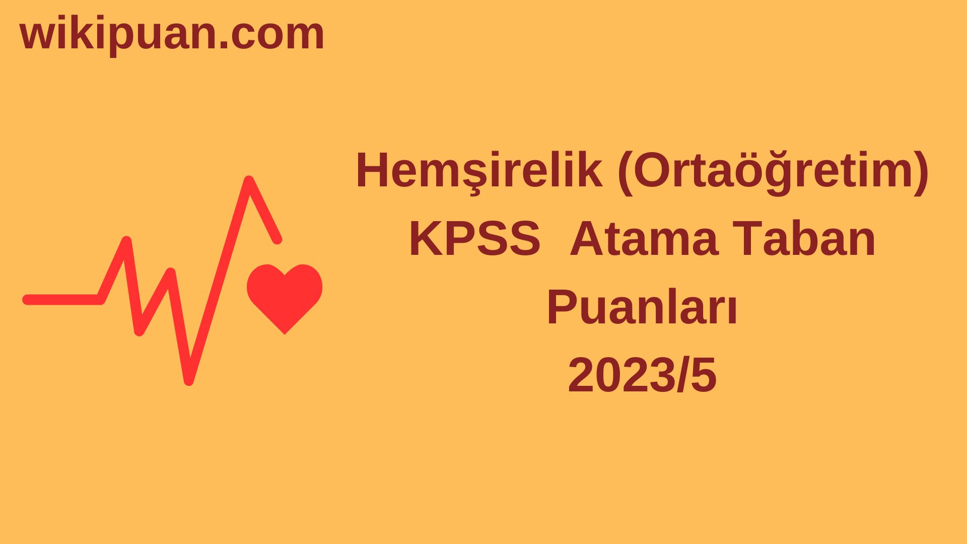Hemşirelik KPSS (Ortaöğretim) Atama Taban Puanları 2023/5