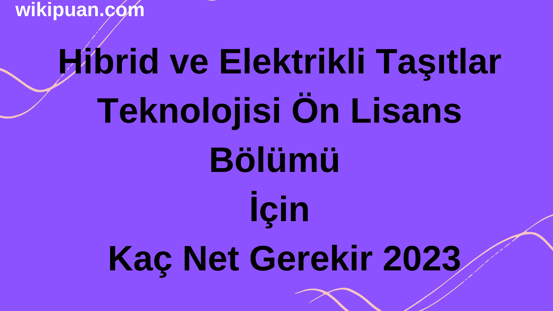Hibrid ve Elektrikli Taşıtlar Teknolojisi Bölümü İçin Kaç Net Gerekir 2023
