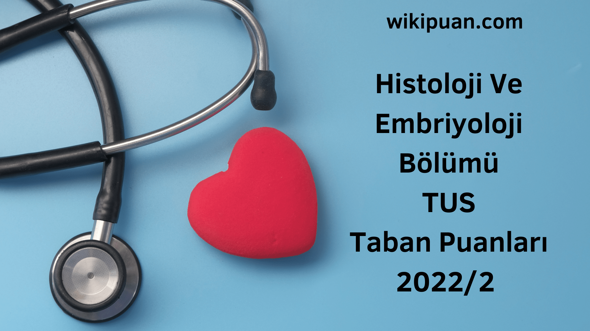 Histoloji Ve Embriyoloji TUS Taban Puanları 2022 2.Dönem Verileri