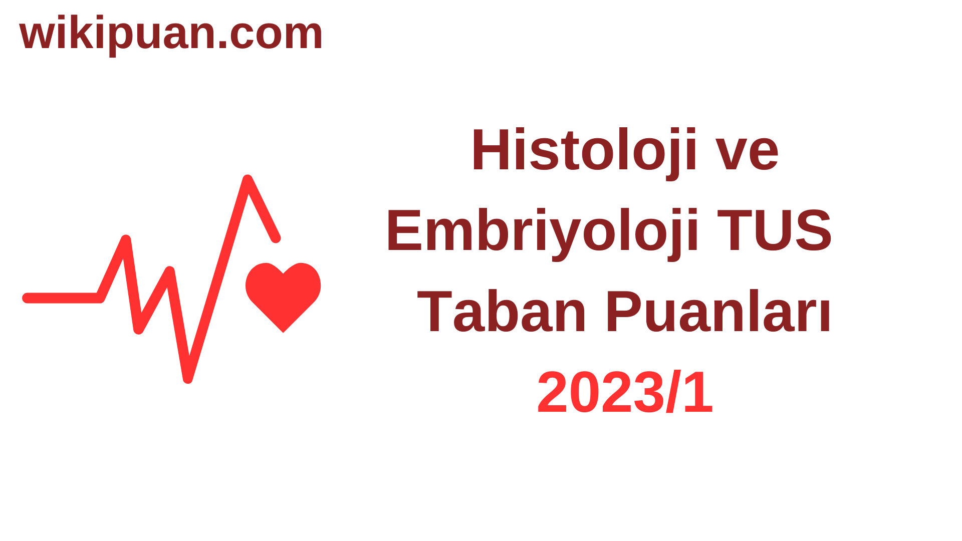 Histoloji ve Embriyoloji TUS Taban Puanları 2023/1. Dönem