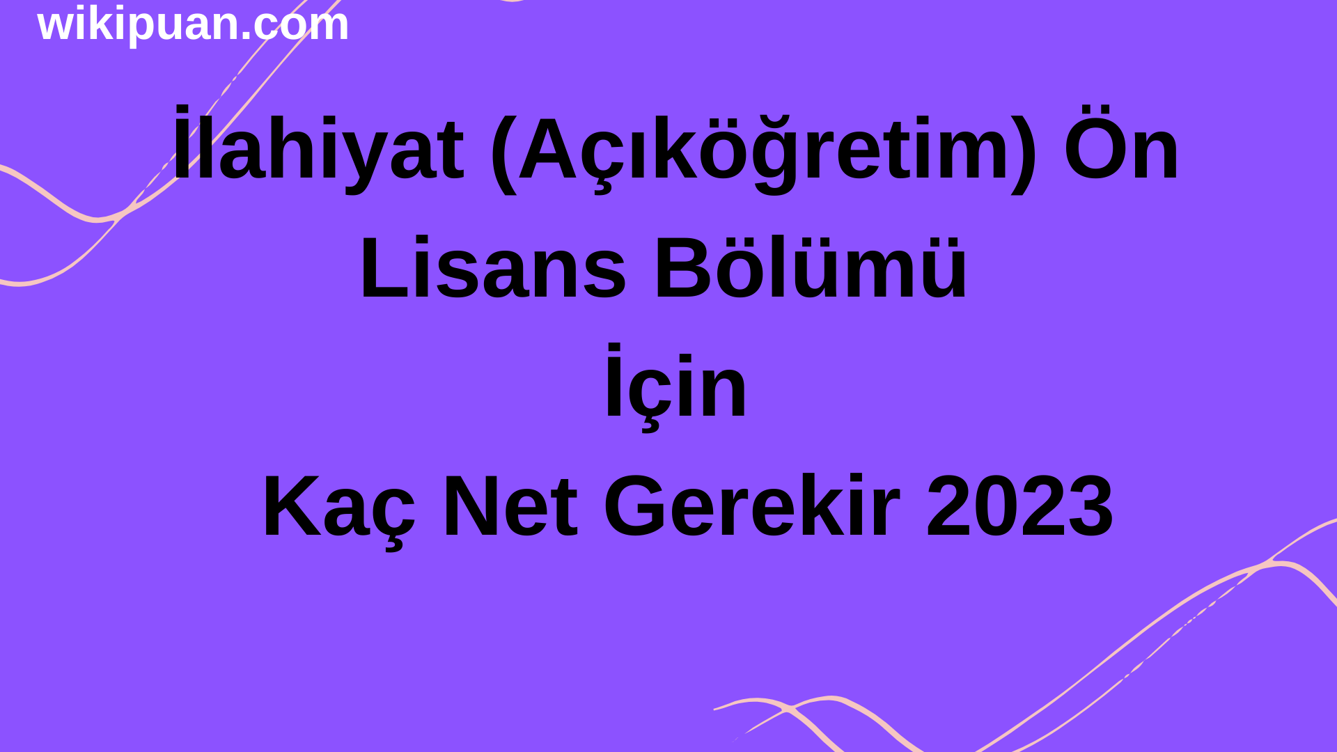 İlahiyat (Açıköğretim) Bölümü İçin Kaç Net Gerekir 2023