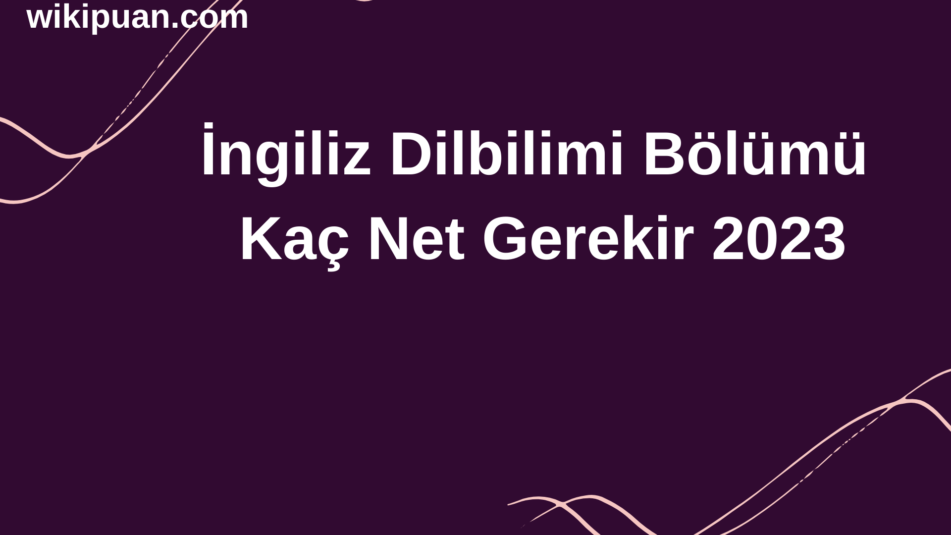 İngiliz Dilbilimi Bölümü İçin Kaç Net Gerekir 2023