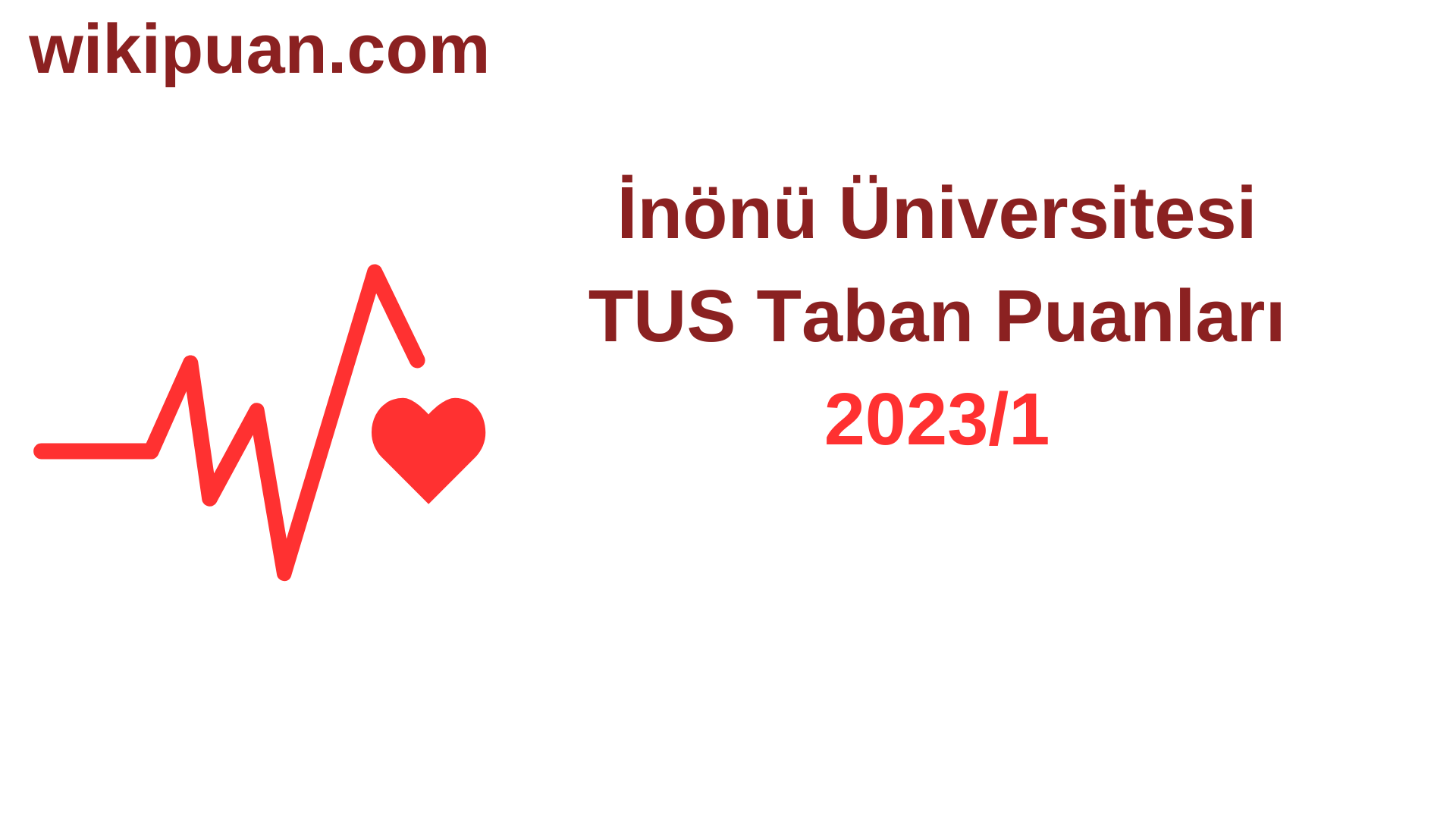 TUS 2023-1. Dönem İnönü Üniversitesi Taban Puanları