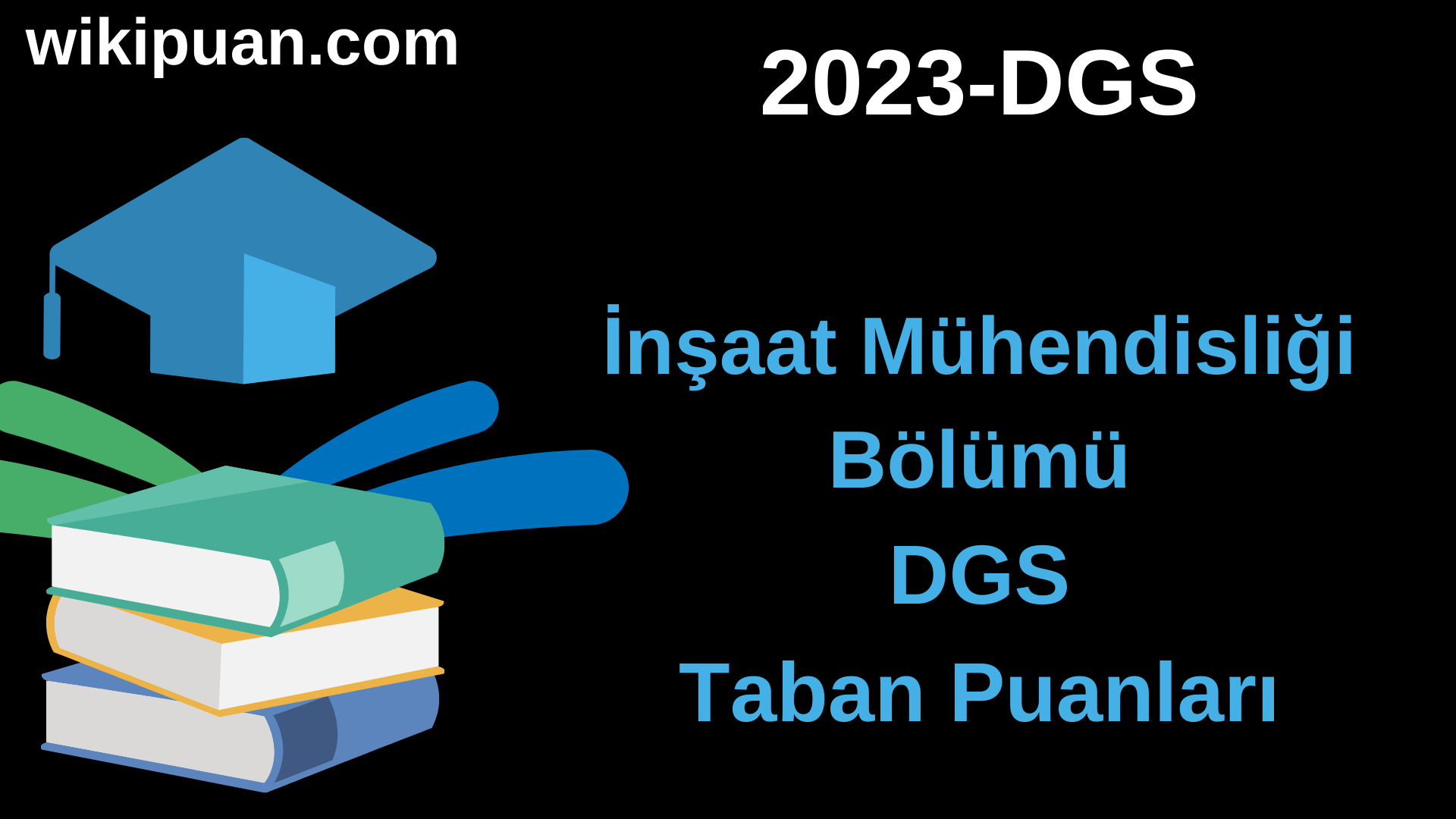 İnşaat Mühendisliği 2023 DGS Taban Puanları & Kontenjanları