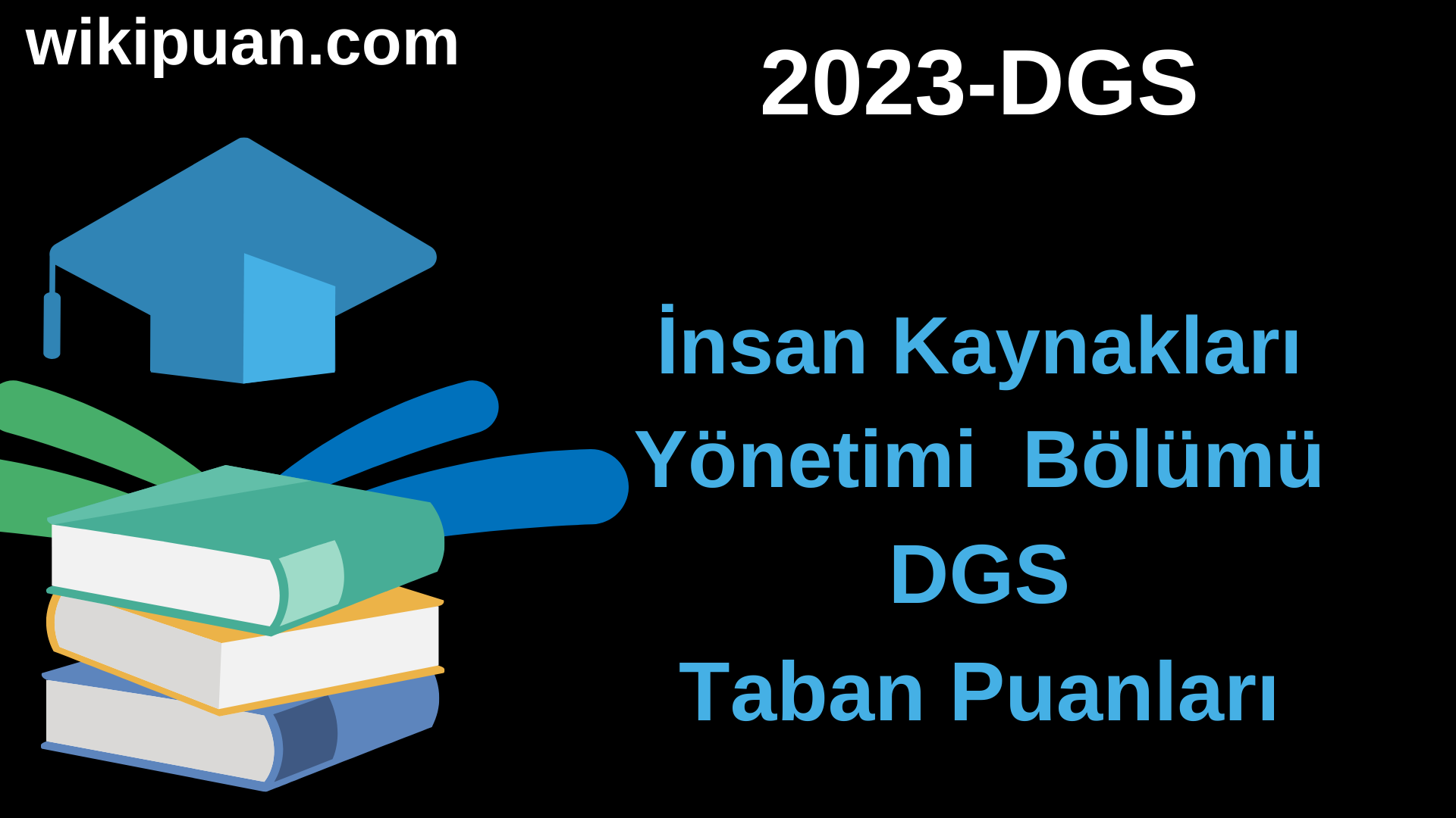 İnsan Kaynakları Yönetimi 2023 DGS Taban Puanları & Kontenjanları