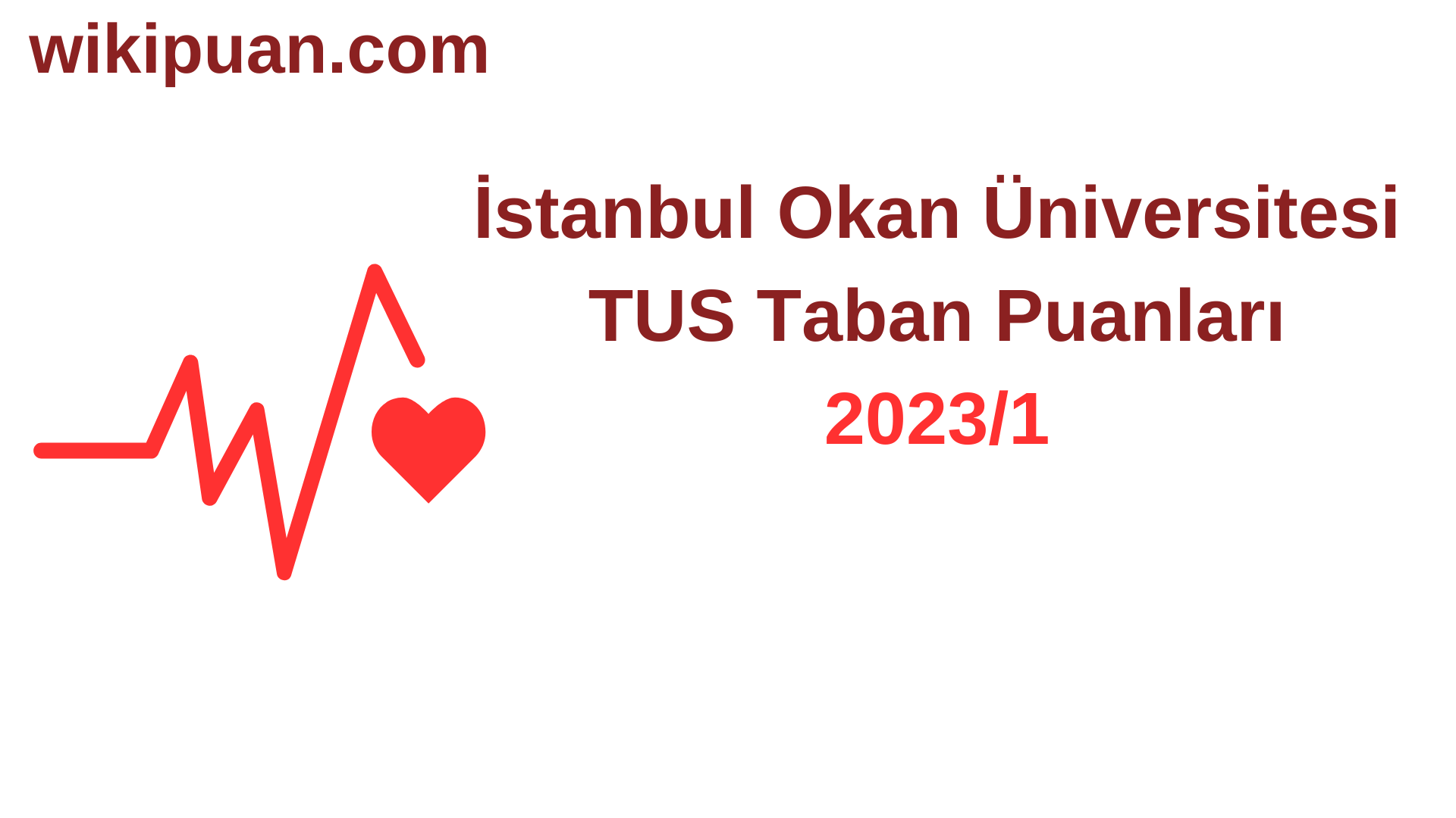 TUS 2023-1. Dönem İstanbul Okan Üniversitesi Taban Puanları