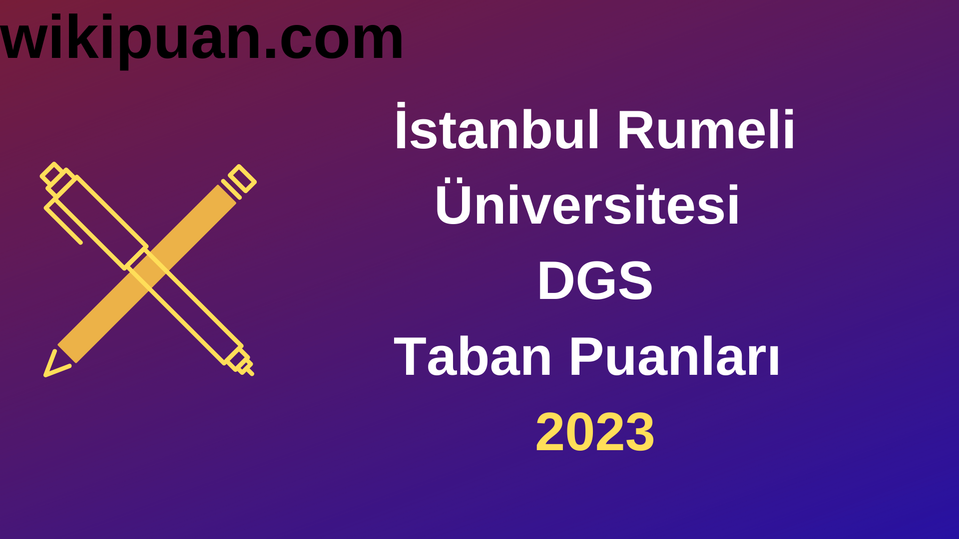 İstanbul Rumeli Üniversitesi DGS 2023 Taban Puanları-Kontenjanları