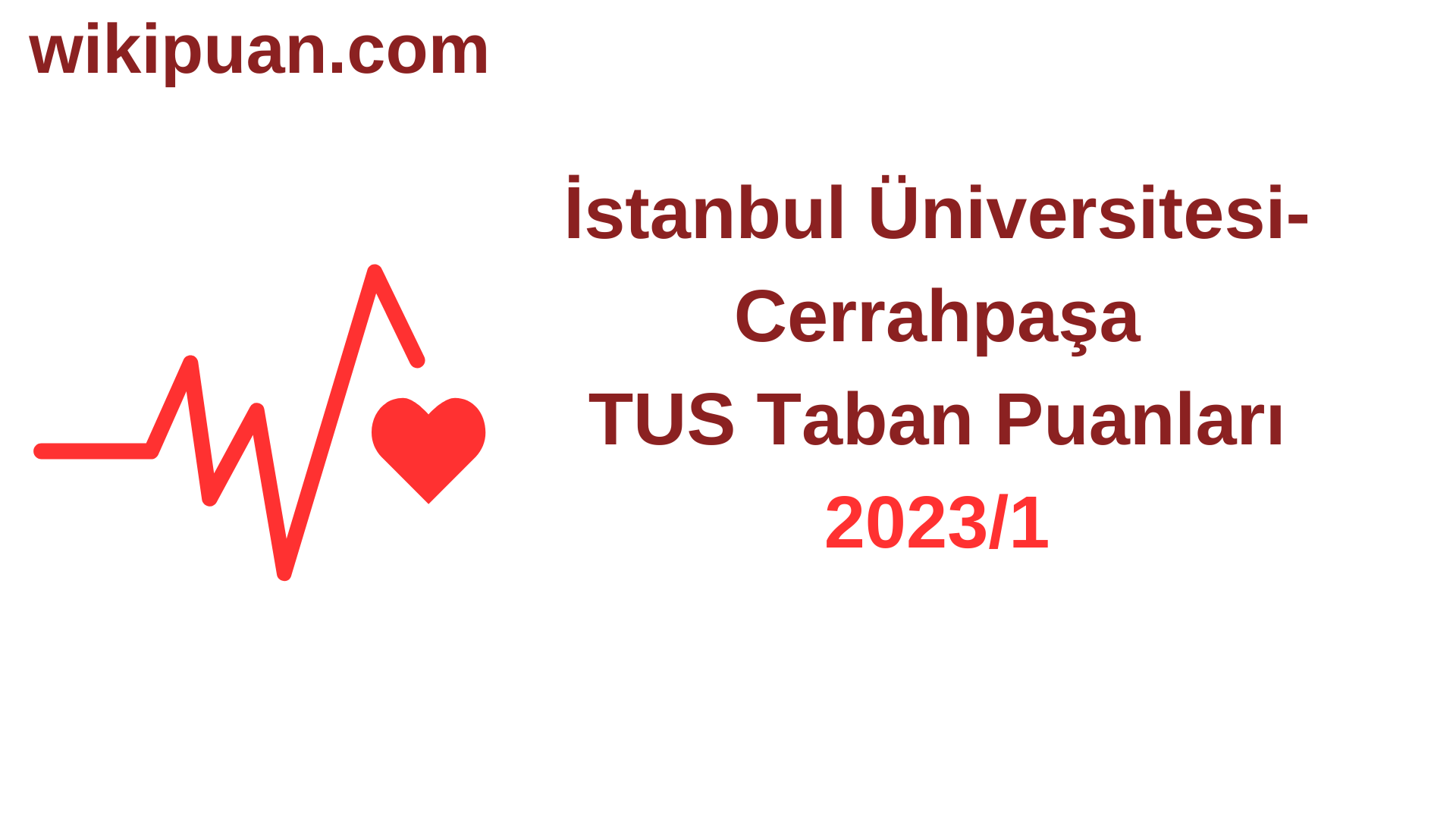TUS 2023-1. Dönem İstanbul Üniversitesi-Cerrahpaşa Taban Puanları