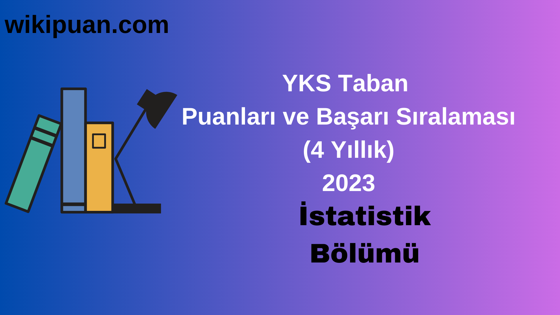 İstatistik Bölümü 2023 Taban Puan & Taban Başarı Sırası