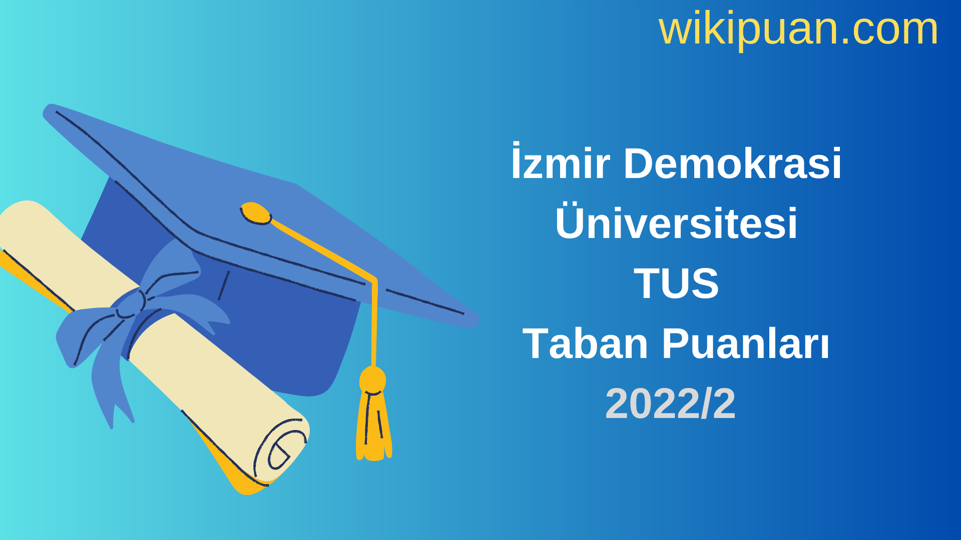 İzmir Demokrasi Üniversitesi TUS Taban Puanları 2022 2.Dönem Verileri