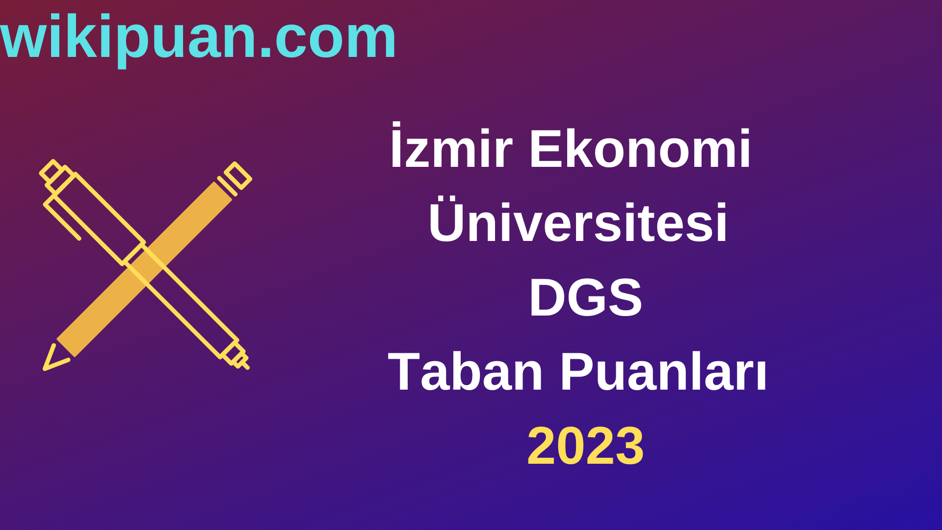 İzmir Ekonomi Üniversitesi DGS 2023 Taban Puanları-Kontenjanları