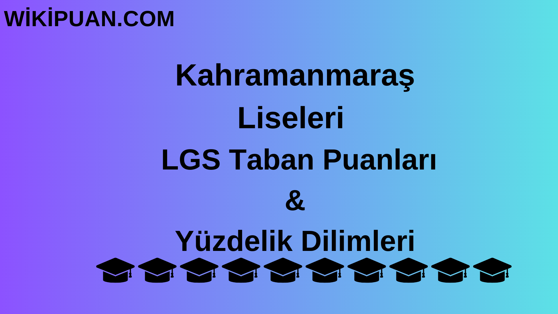 Kahramanmaraş Liseleri LGS Taban Puanları & Yüzdelik Dilimleri 2023 MEB-LGS