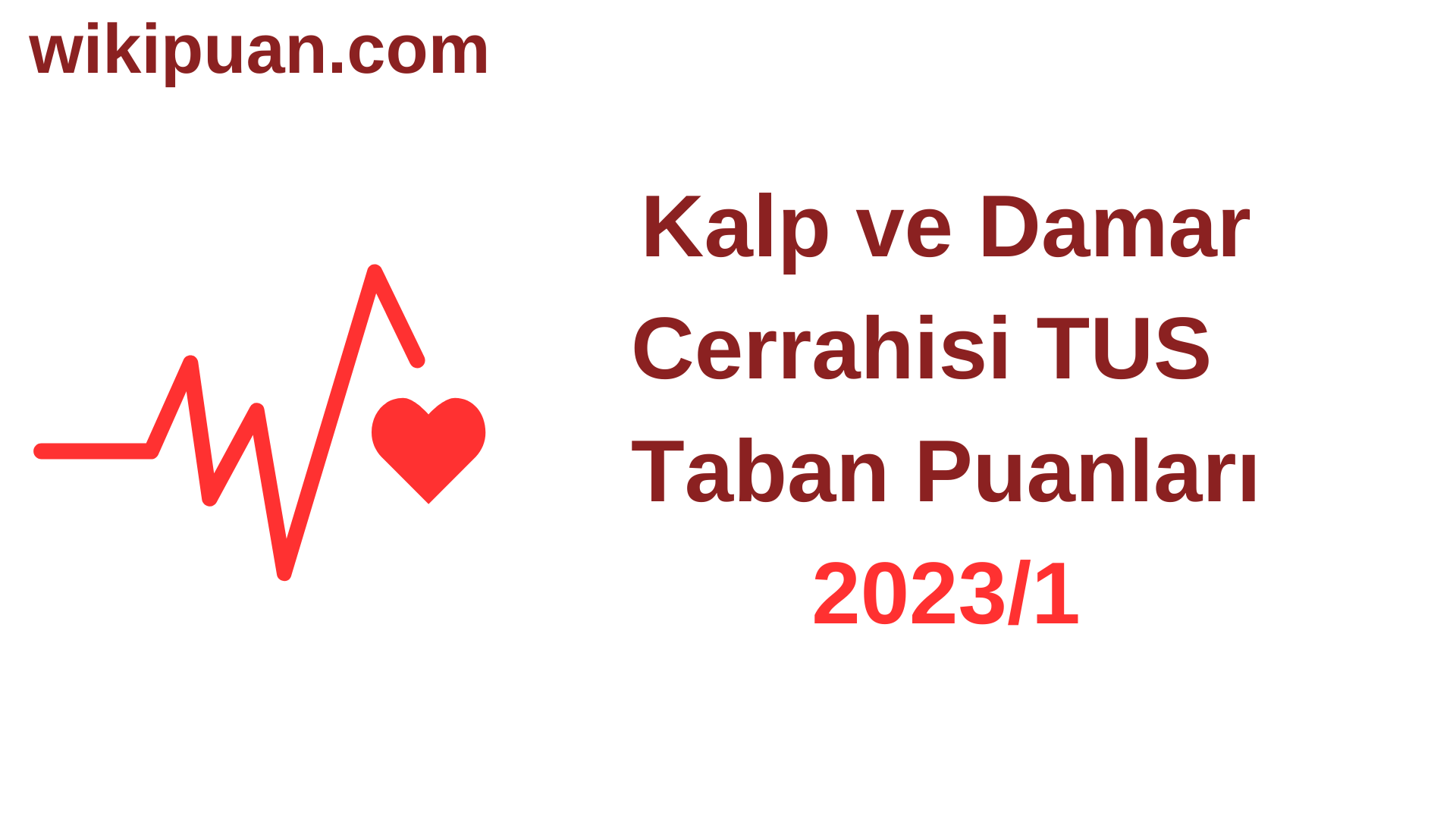 Kalp ve Damar Cerrahisi TUS Taban Puanları 2023/1. Dönem