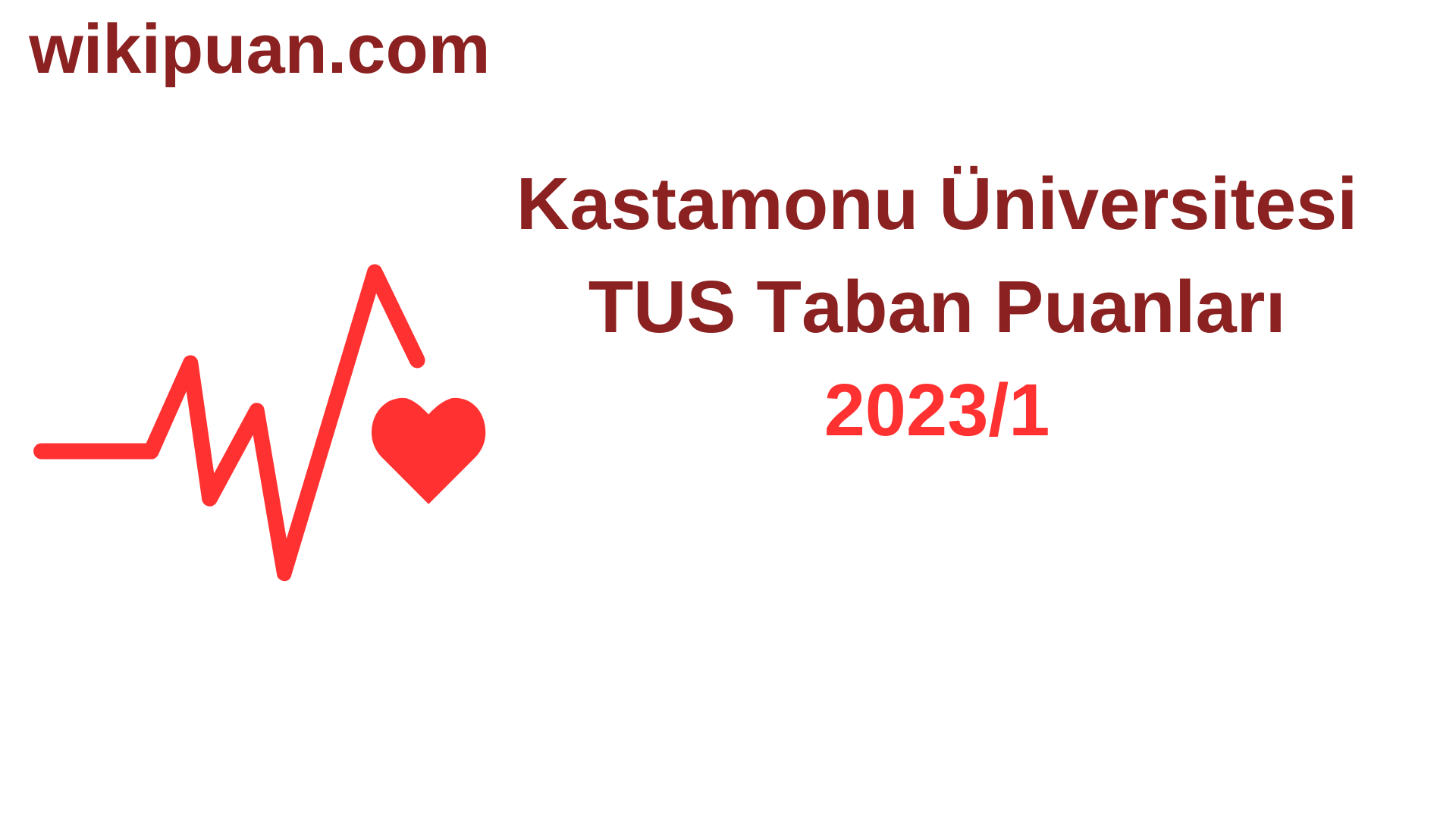TUS 2023-1. Dönem Kastamonu Üniversitesi Taban Puanları