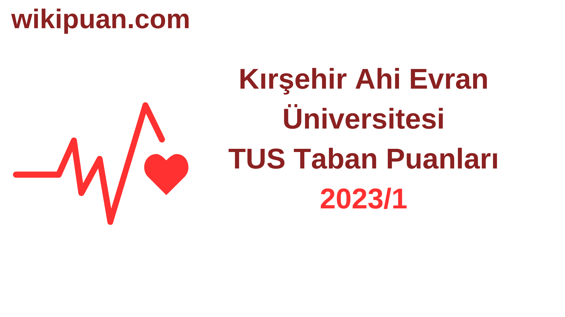 TUS 2023-1. Dönem Kırşehir Ahi Evran Üniversitesi Taban Puanları