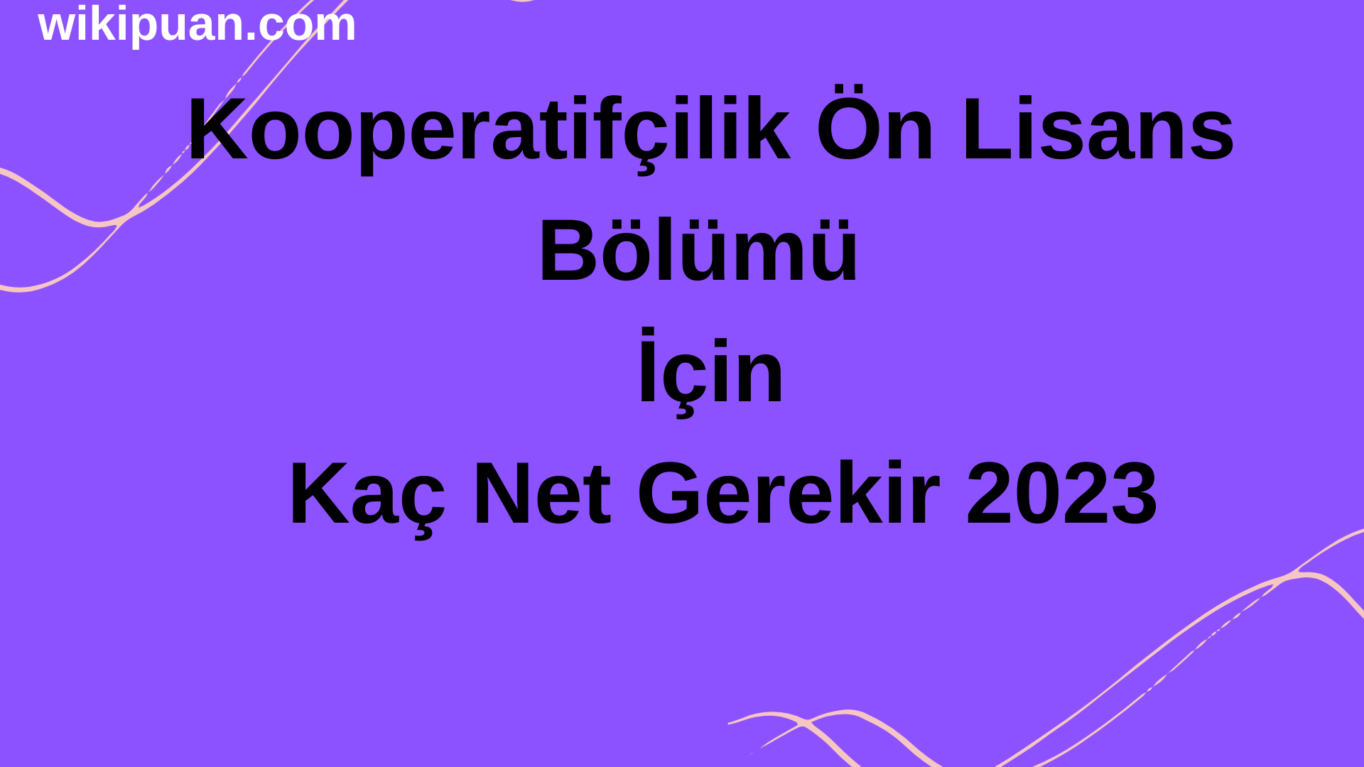 Kooperatifçilik Ön Lisans Bölümü İçin Kaç Net Gerekir 2023