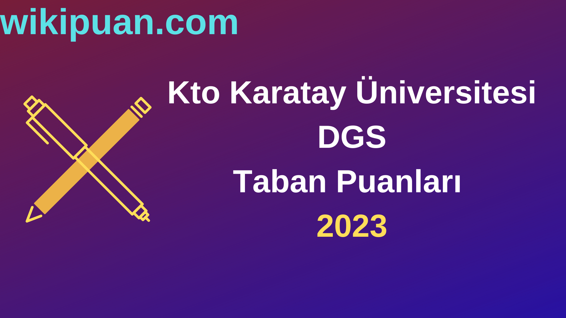 Kto Karatay Üniversitesi DGS 2023 Taban Puanları-Kontenjanları