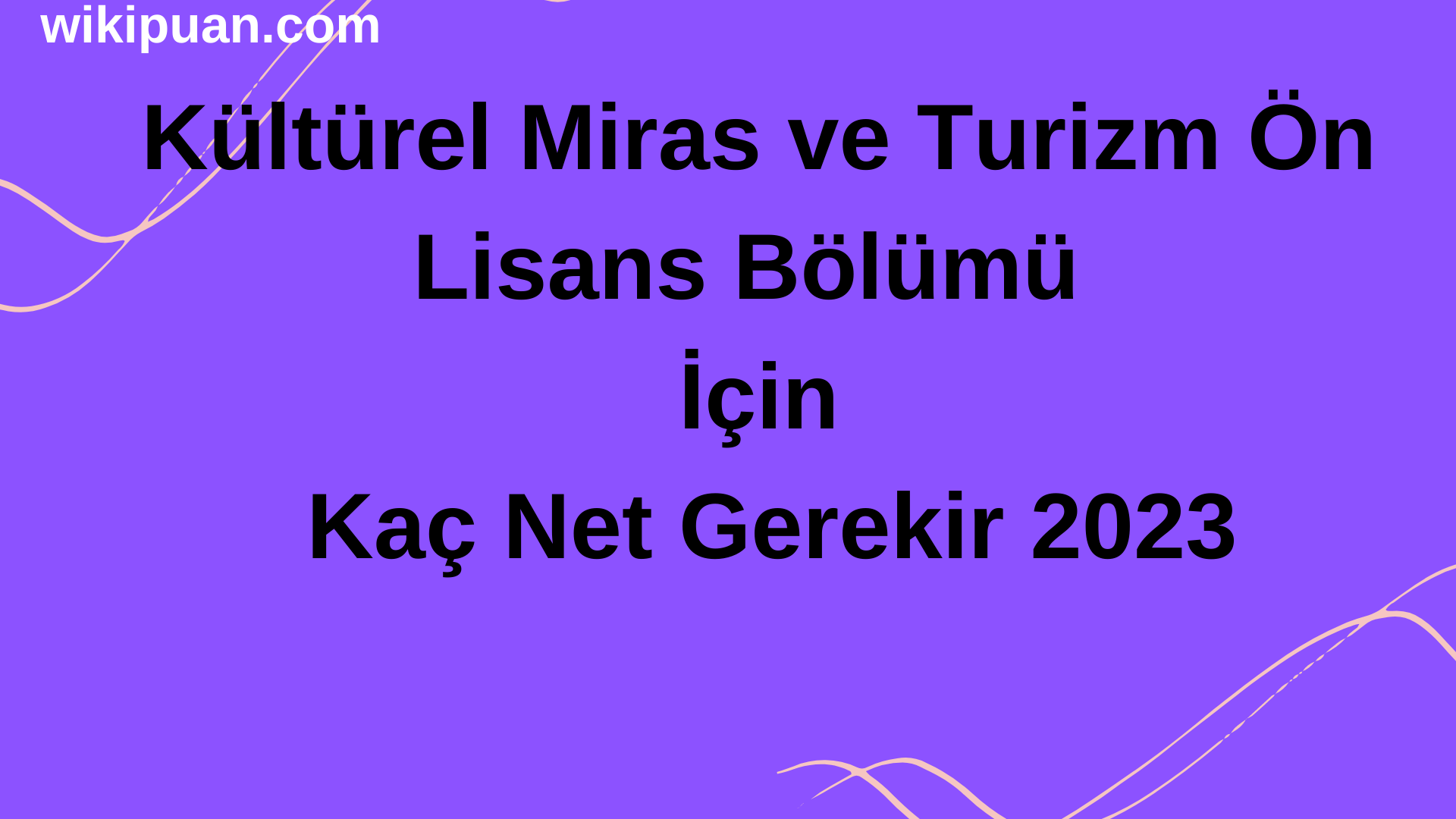 Kültürel Miras ve Turizm Ön Lisans Bölümü İçin Kaç Net Gerekir 2023