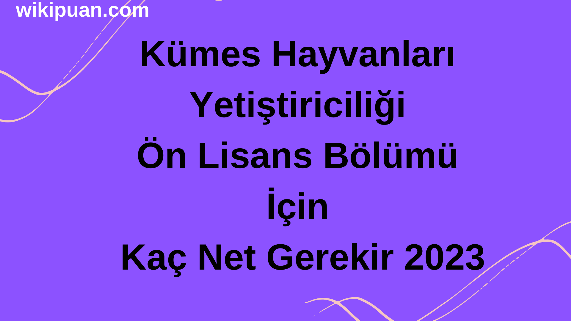 Kümes Hayvanları Yetiştiriciliği Ön Lisans Bölümü İçin Kaç Net Gerekir 2023