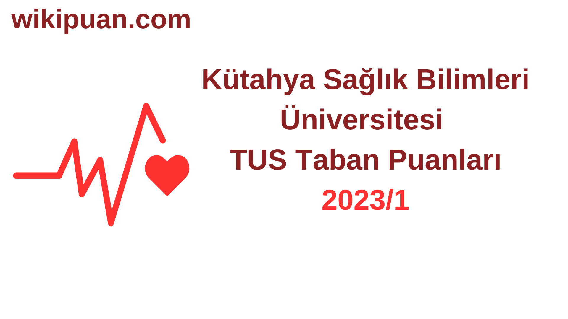TUS 2023-1. Dönem Kütahya Sağlık Bilimleri Üniversitesi Taban Puanları