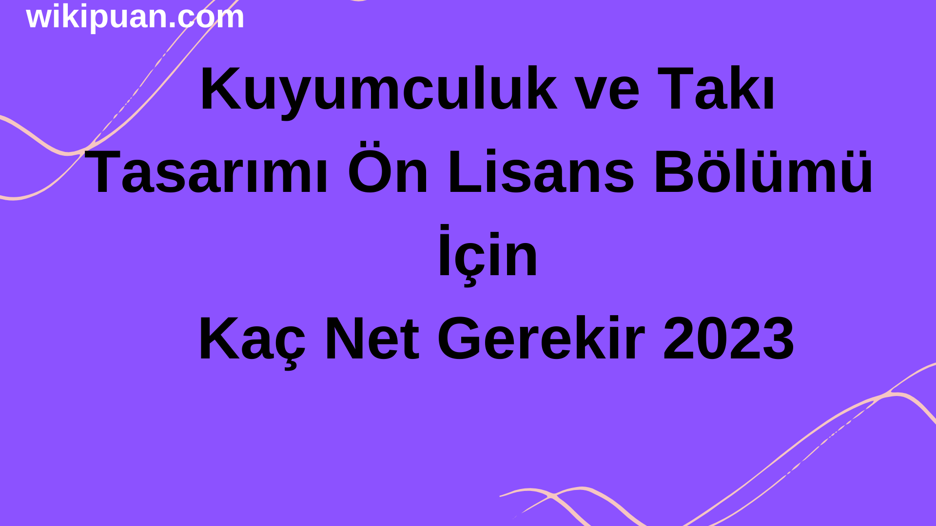 Kuyumculuk ve Takı Tasarımı Ön Lisans Bölümü İçin Kaç Net Gerekir 2023