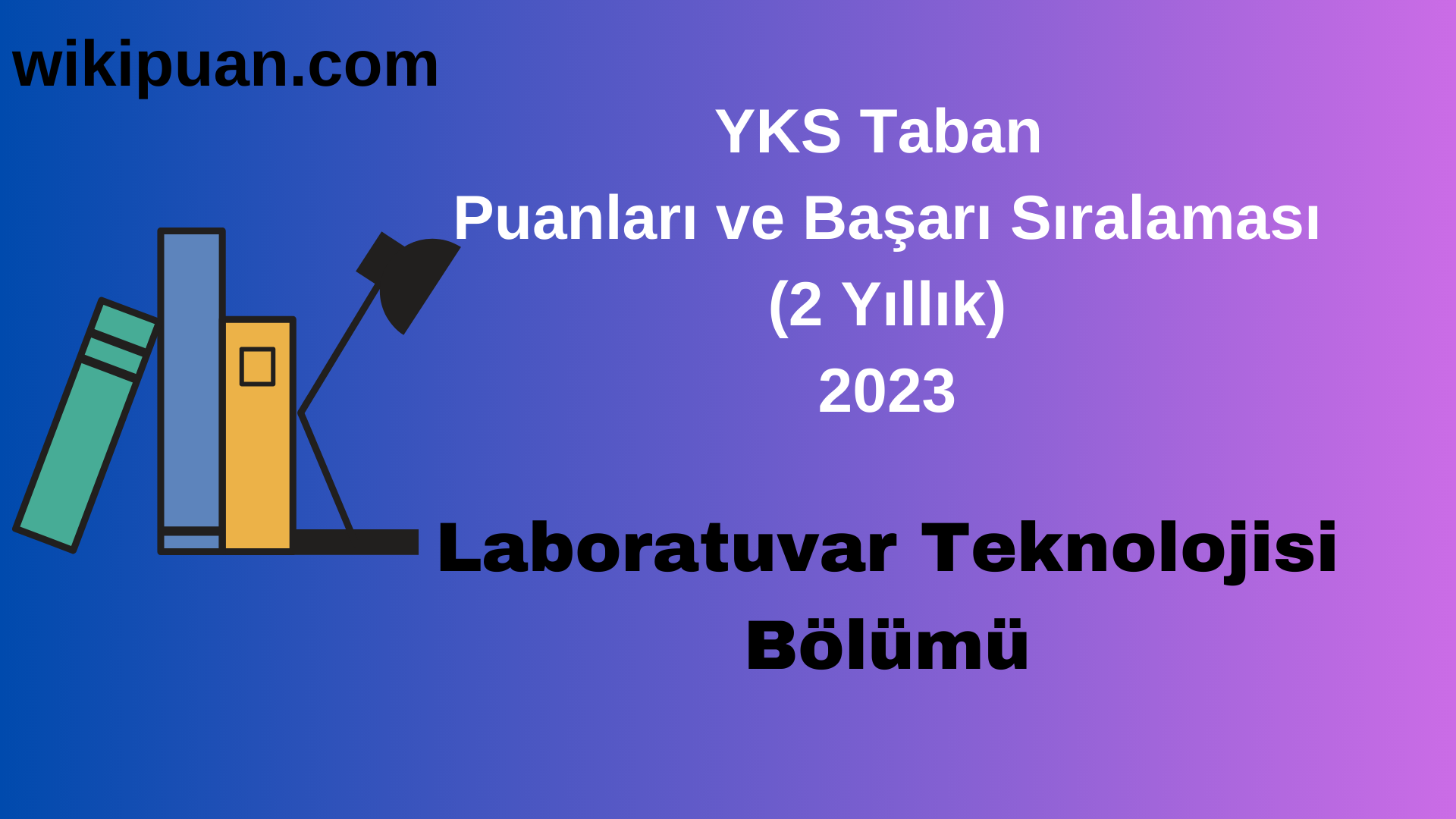 Laboratuvar Teknolojisi Bölümü 2023 Taban Puan & Taban Başarı Sırası