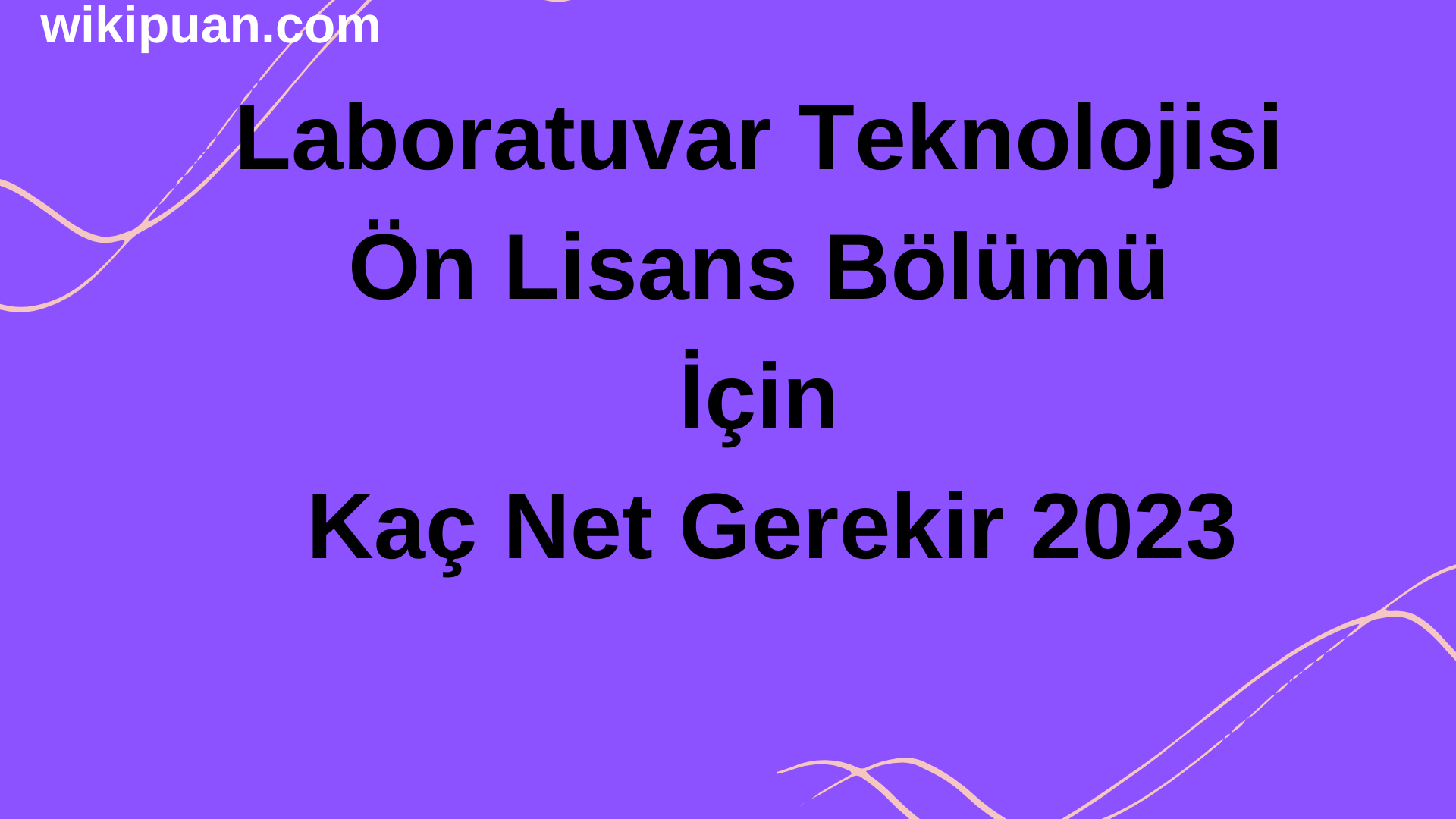 Laboratuvar Teknolojisi Ön Lisans Bölümü İçin Kaç Net Gerekir 2023