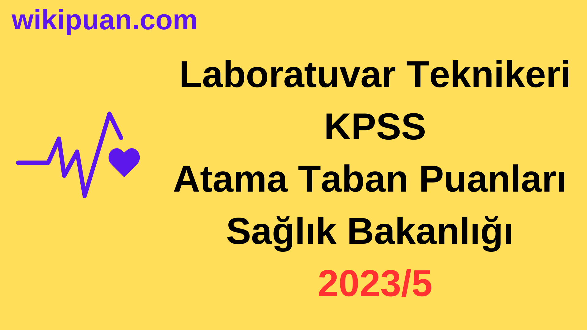 Laboratuvar Teknikeri KPSS Atama Taban Puanları 2023