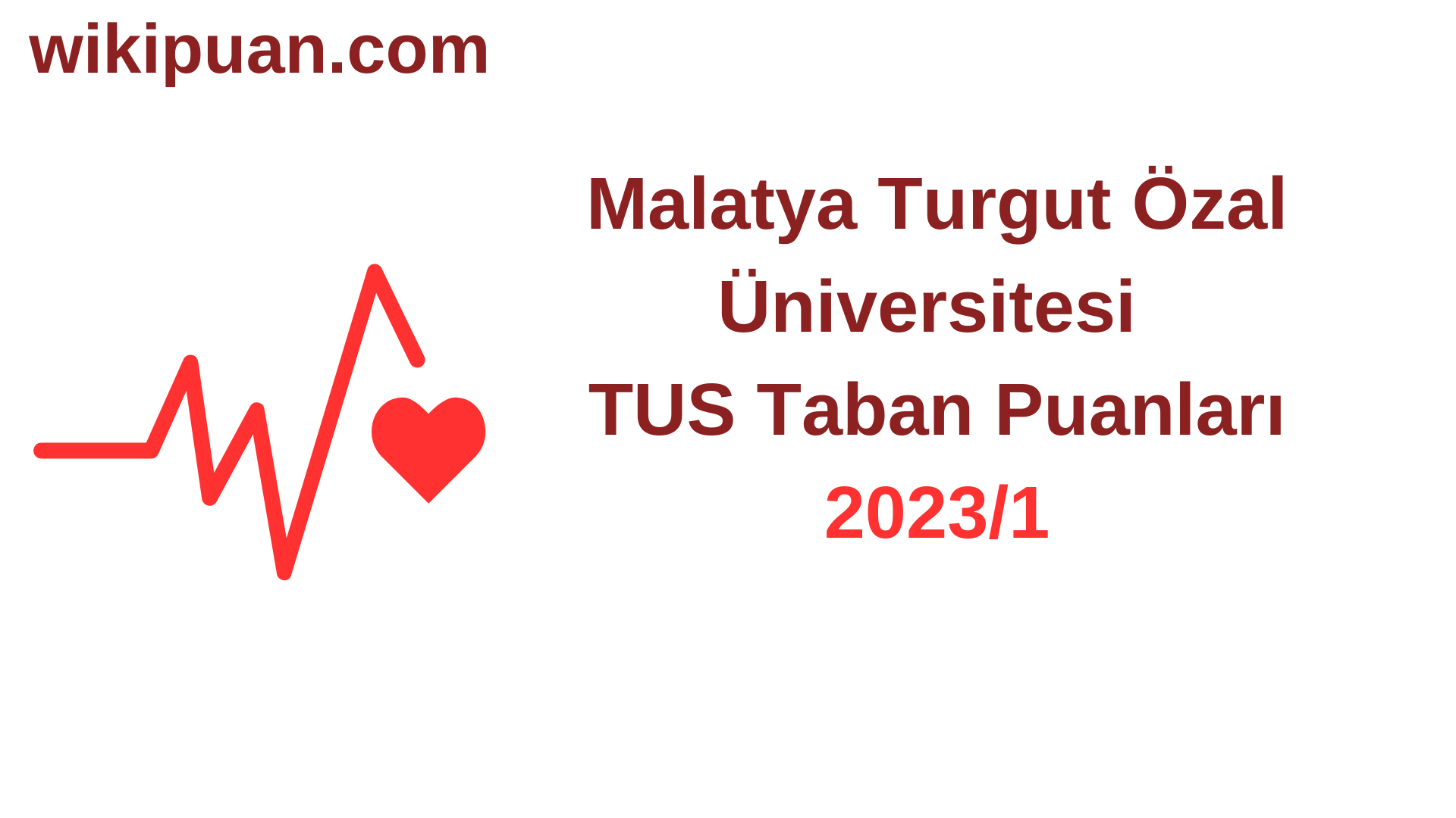 TUS 2023-1. Dönem Malatya Turgut Özal Üniversitesi  Taban Puanları