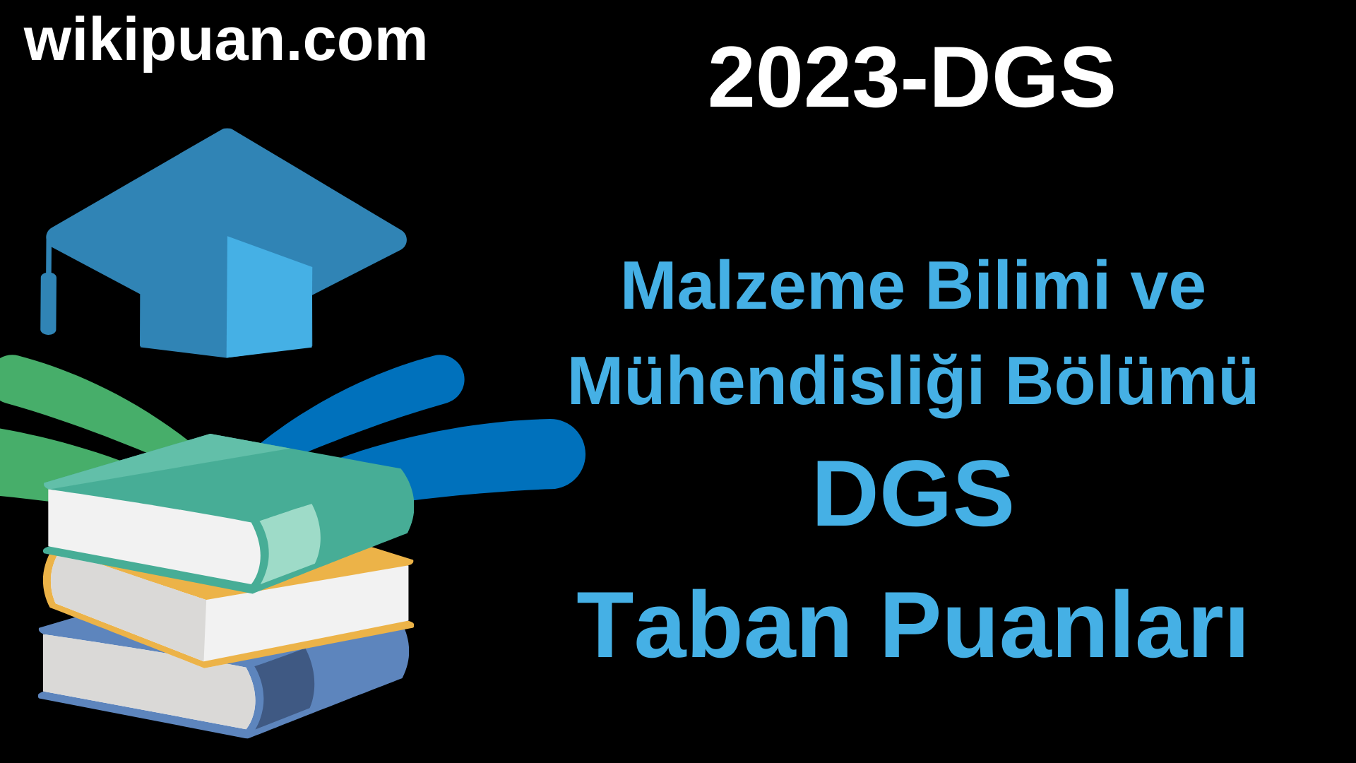 Malzeme Bilimi ve Mühendisliği 2023 DGS Taban Puanları & Kontenjanları