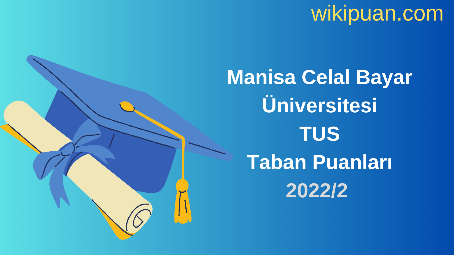 Manisa Celal Bayar Üniversitesi TUS Taban Puanları 2022 2.Dönem Verileri
