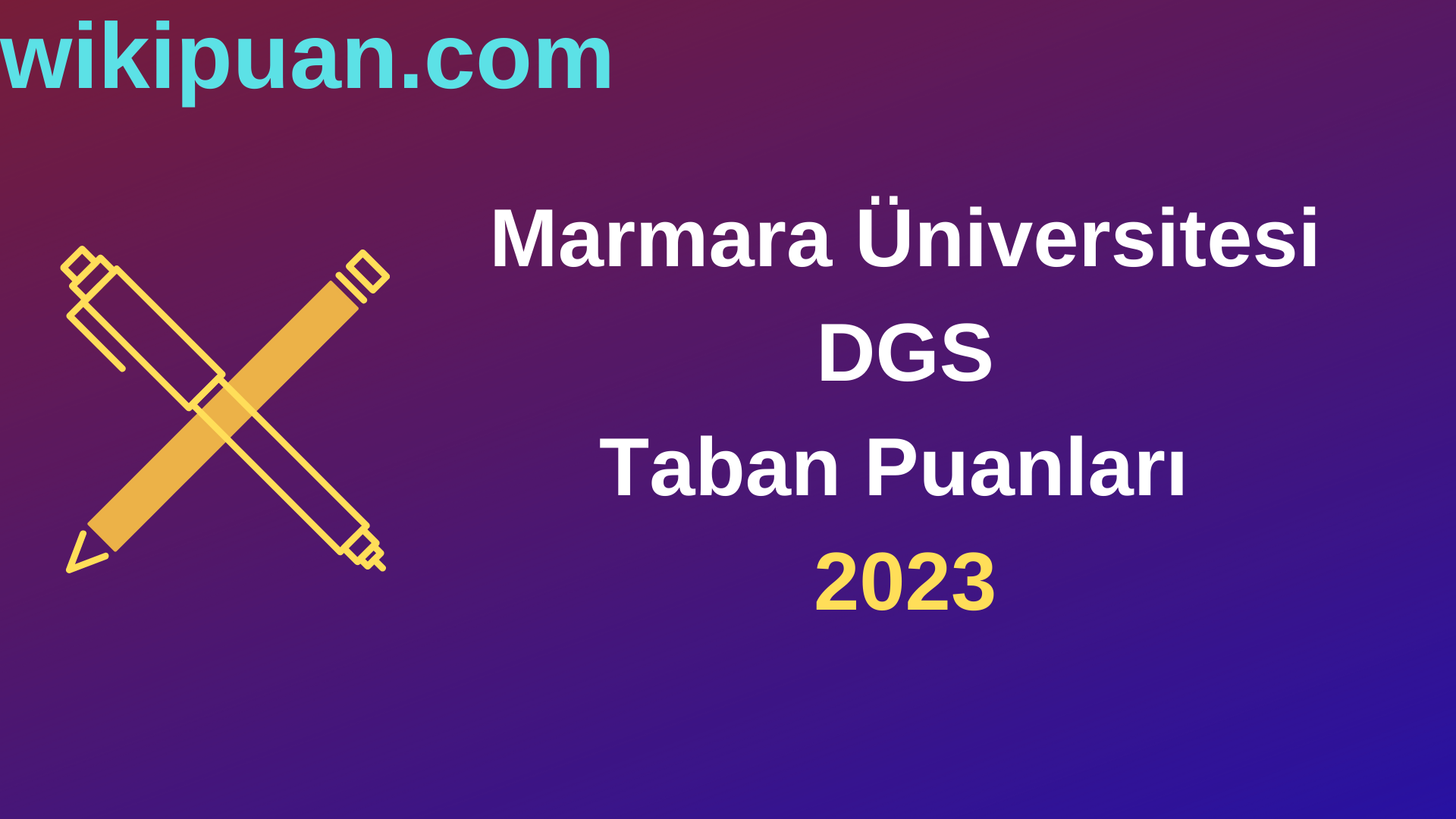 Marmara Üniversitesi DGS 2023 Taban Puanları-Kontenjanları