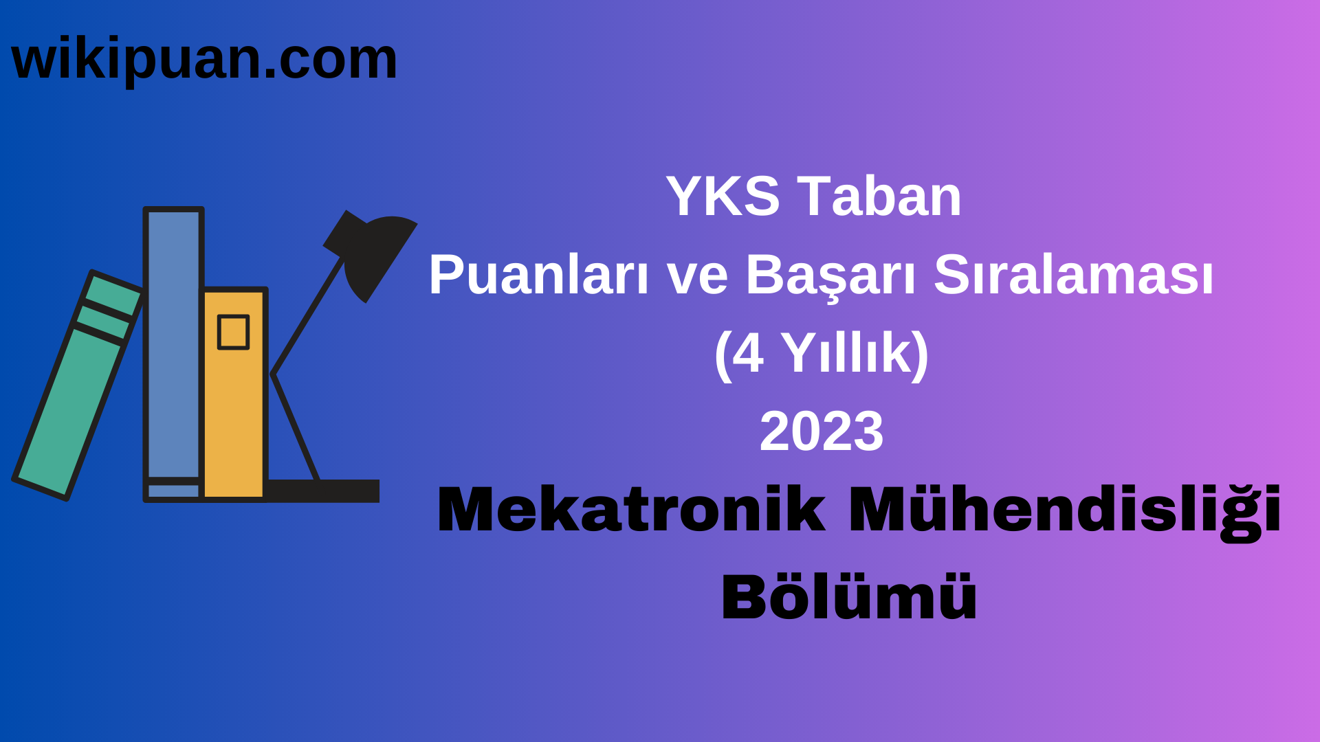 Mekatronik Mühendisliği Bölümü 2023 Taban Puan & Taban Başarı Sırası